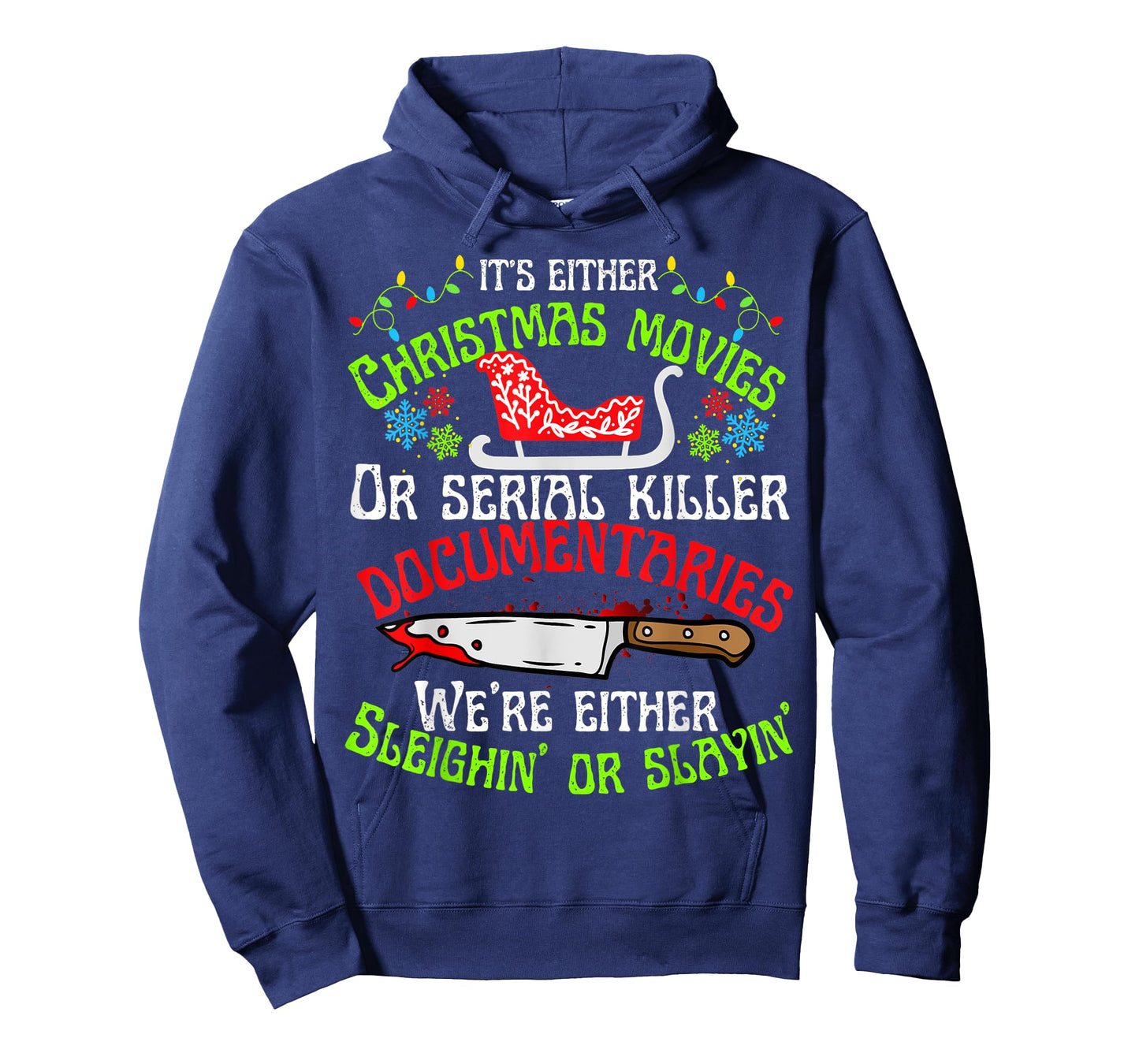 Sleighin or slayin Cheri movie serial documentaries funny T-Shirt
