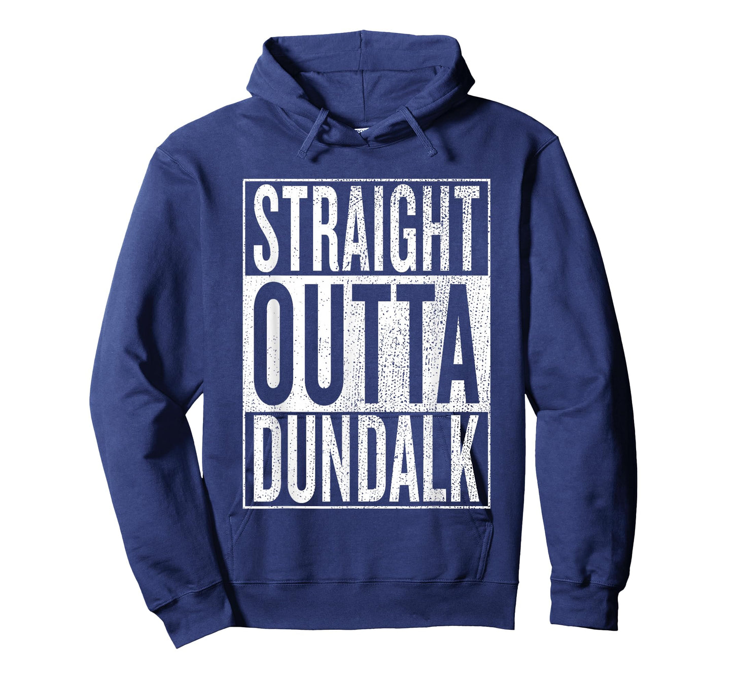 Straight Outta Dundalk Great Travel Outfit & Gift Idea T-Shirt