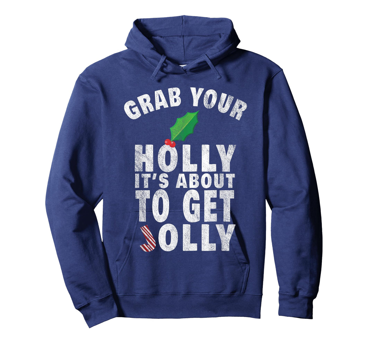 Grab Your Holly It's About to Get Jolly Vintage Xmas Shirt T-Shirt