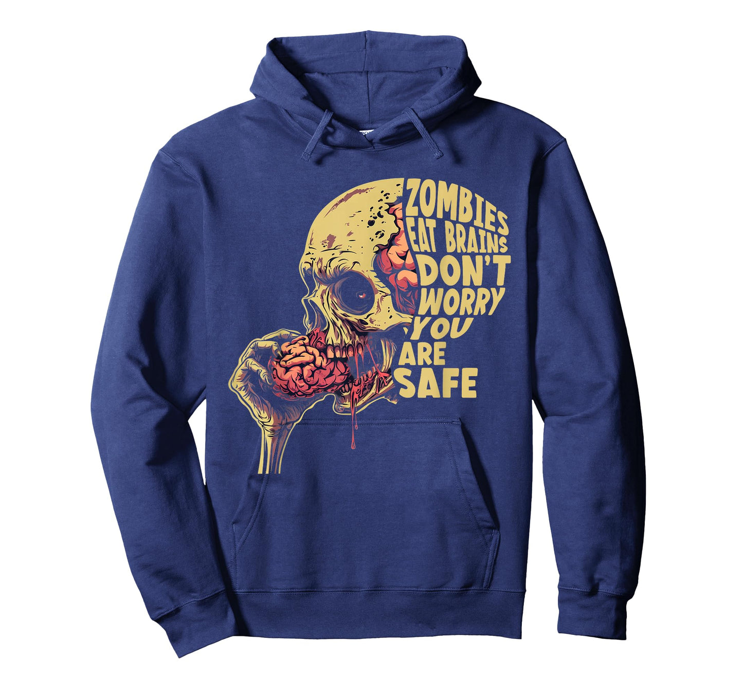 Zombies Eat Brains | Don't Worry You're Safe Tee Halloween T-Shirt