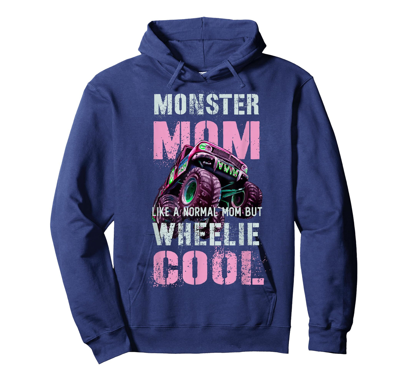 Funny MONSTER Truck MOM Like Normal Mama But Wheelie Cool T-Shirt