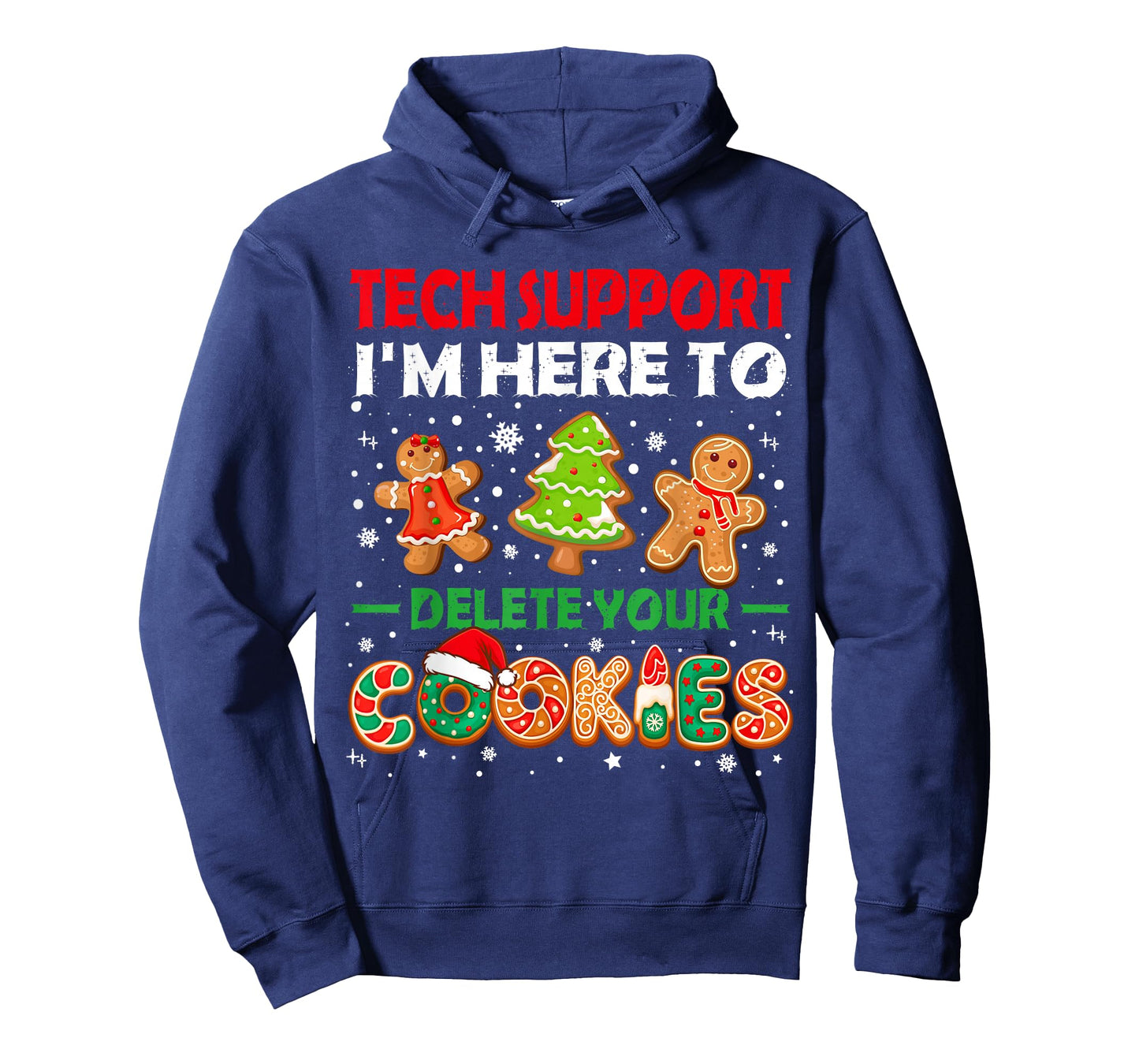 Christmas Tech Support Here to Delete Cookies Xmas Men Women T-Shirt