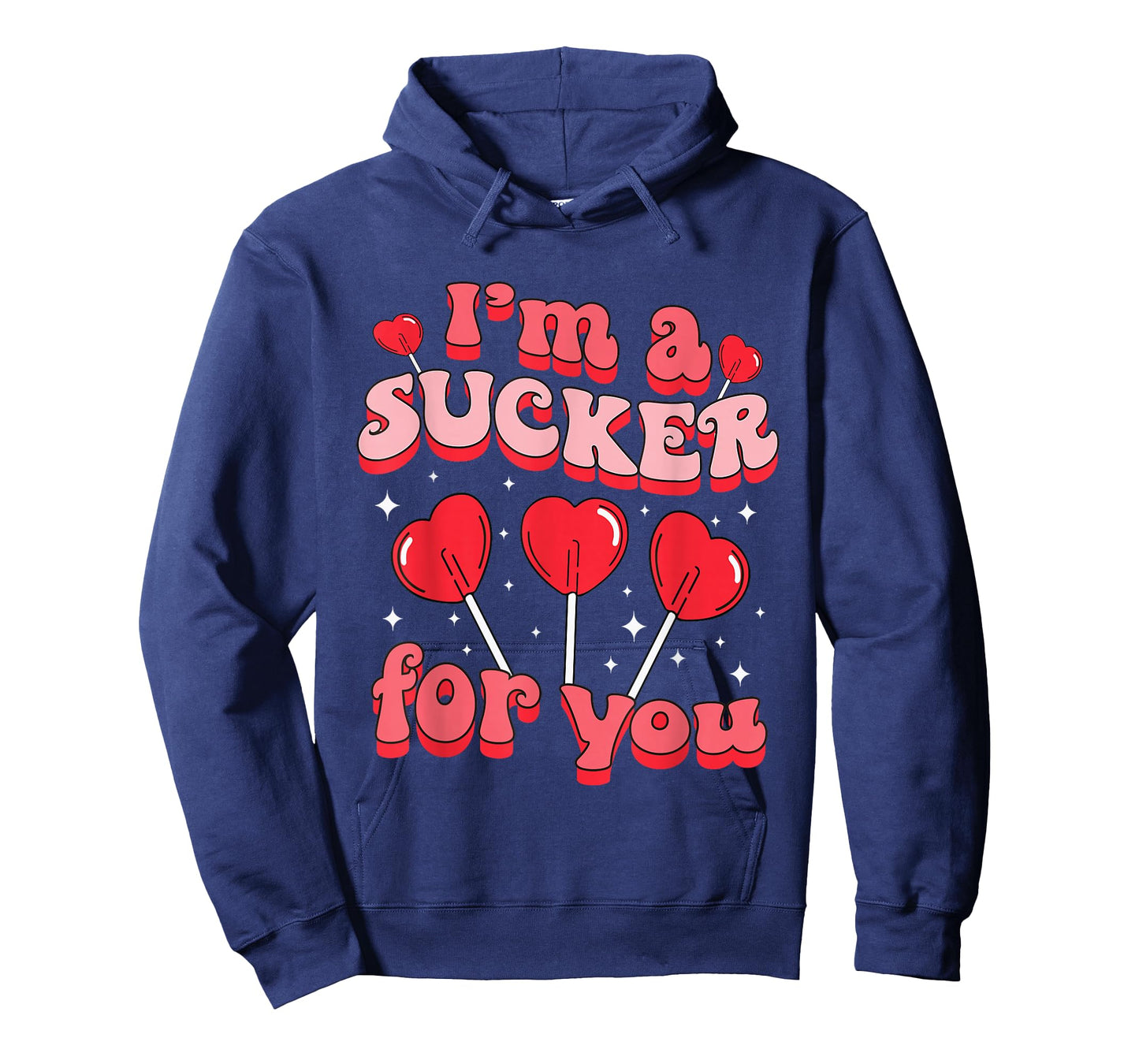 I'm A Sucker For You Candy Heart Love Happy Valentines Day T-Shirt