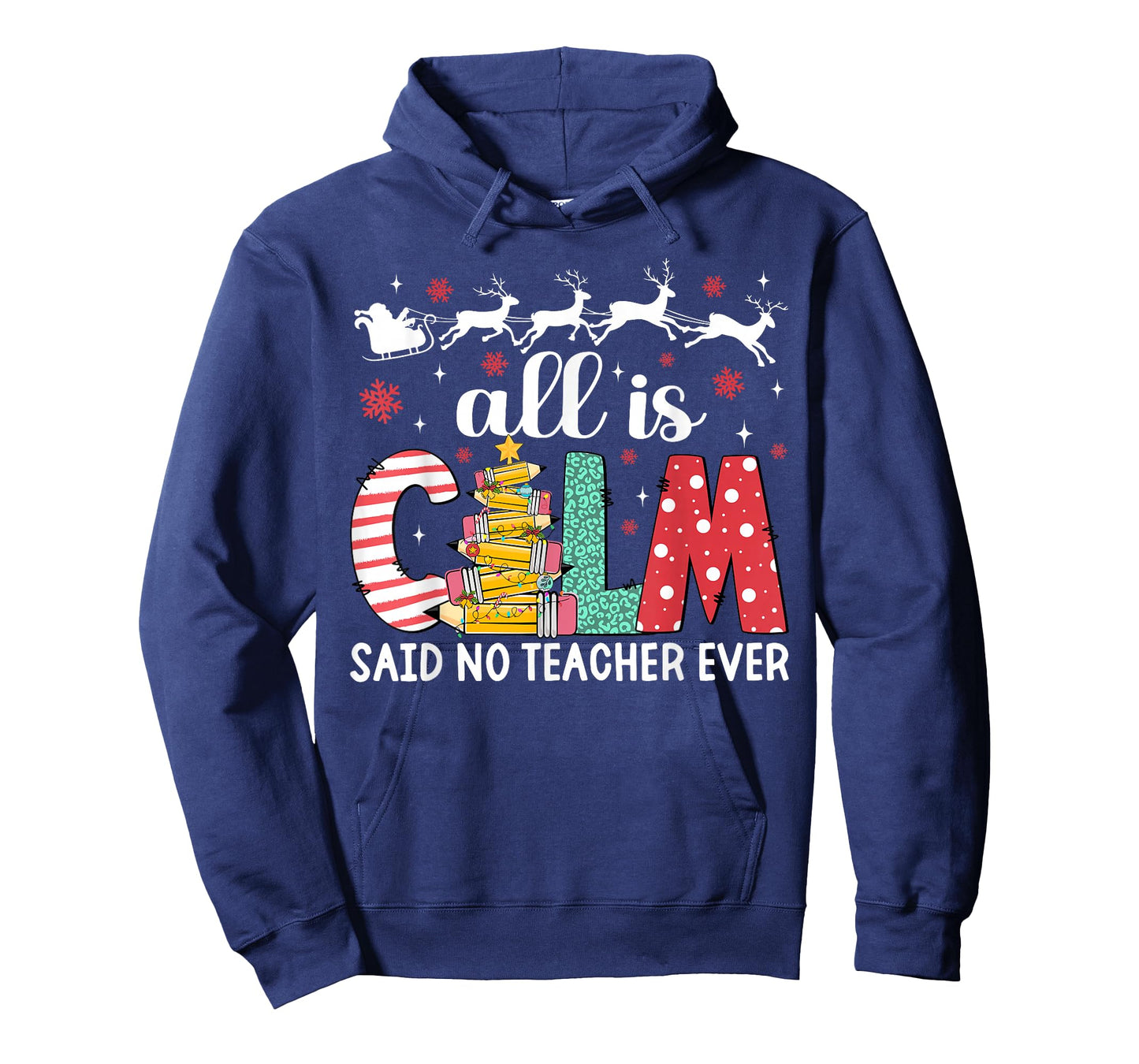 Funny Teacher All Calm Said No Teacher Christmas Pencil Tree T-Shirt