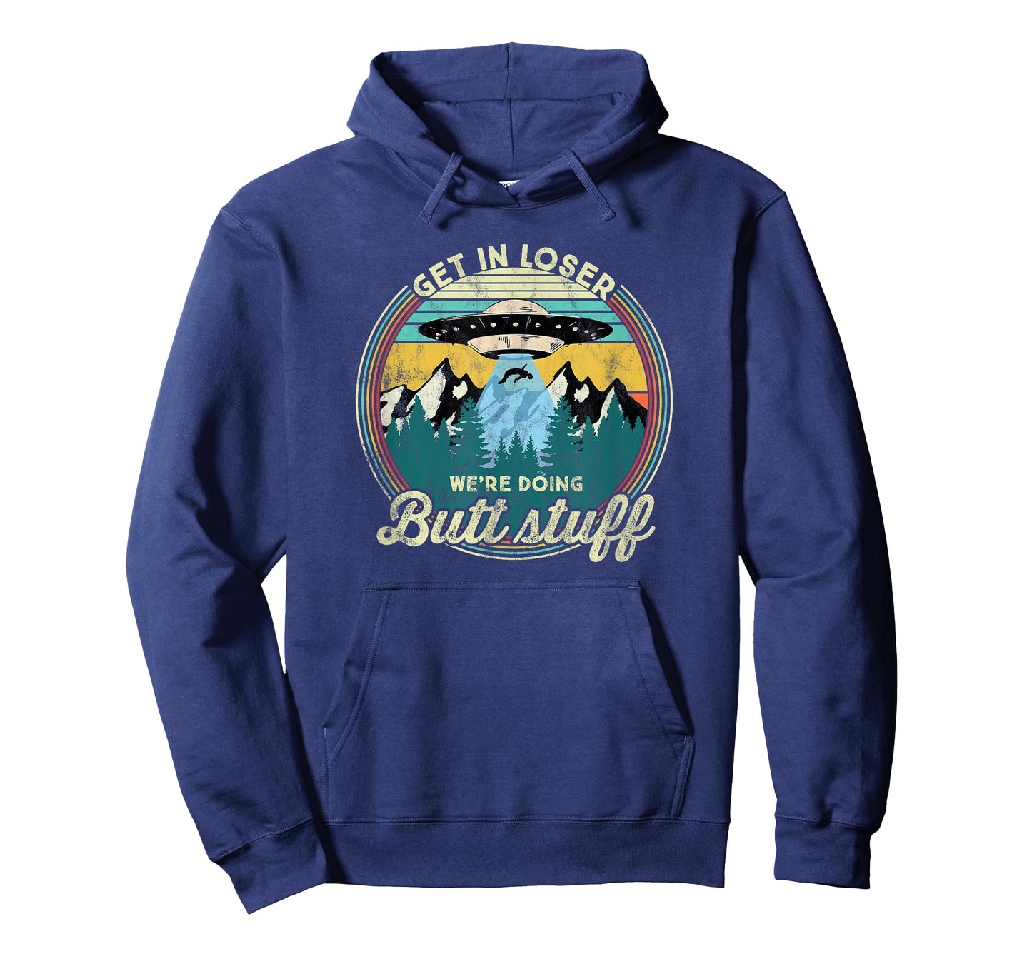 Get in loser we're doing butt stuff Alien T-Shirt