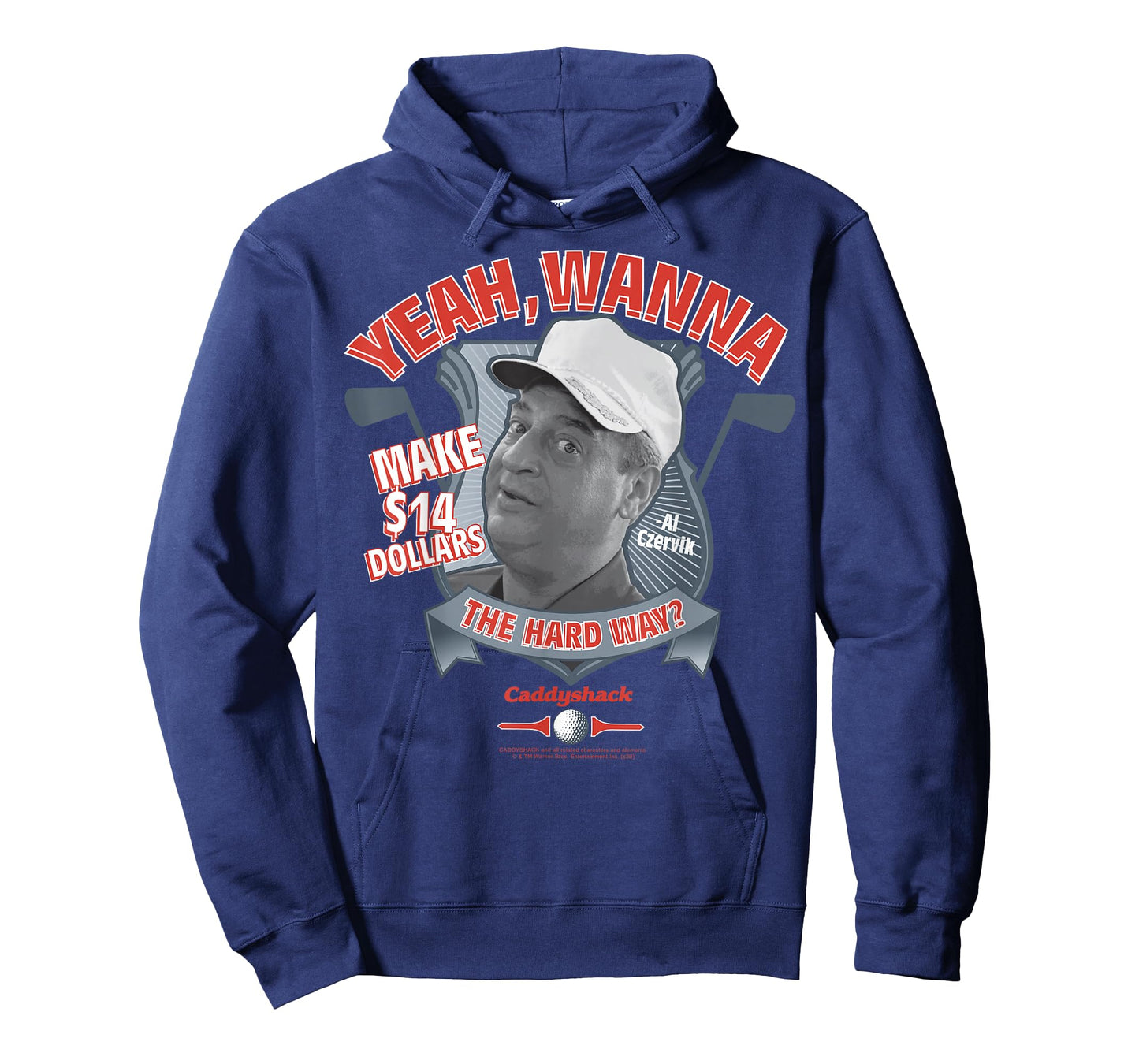 Caddyshack Yeah Wanna Make 14 Dollars The Hard Way T-Shirt
