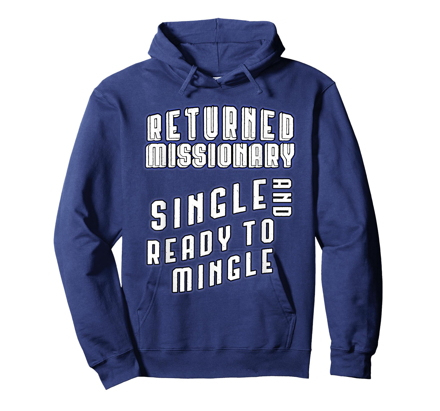 Returned Missionary Single And Ready To Mingle Funny Shirt