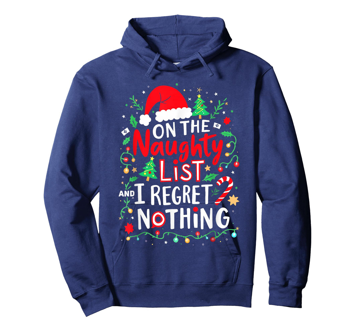 On The Naughty List and I Regret Nothing Funny Christmas T-Shirt
