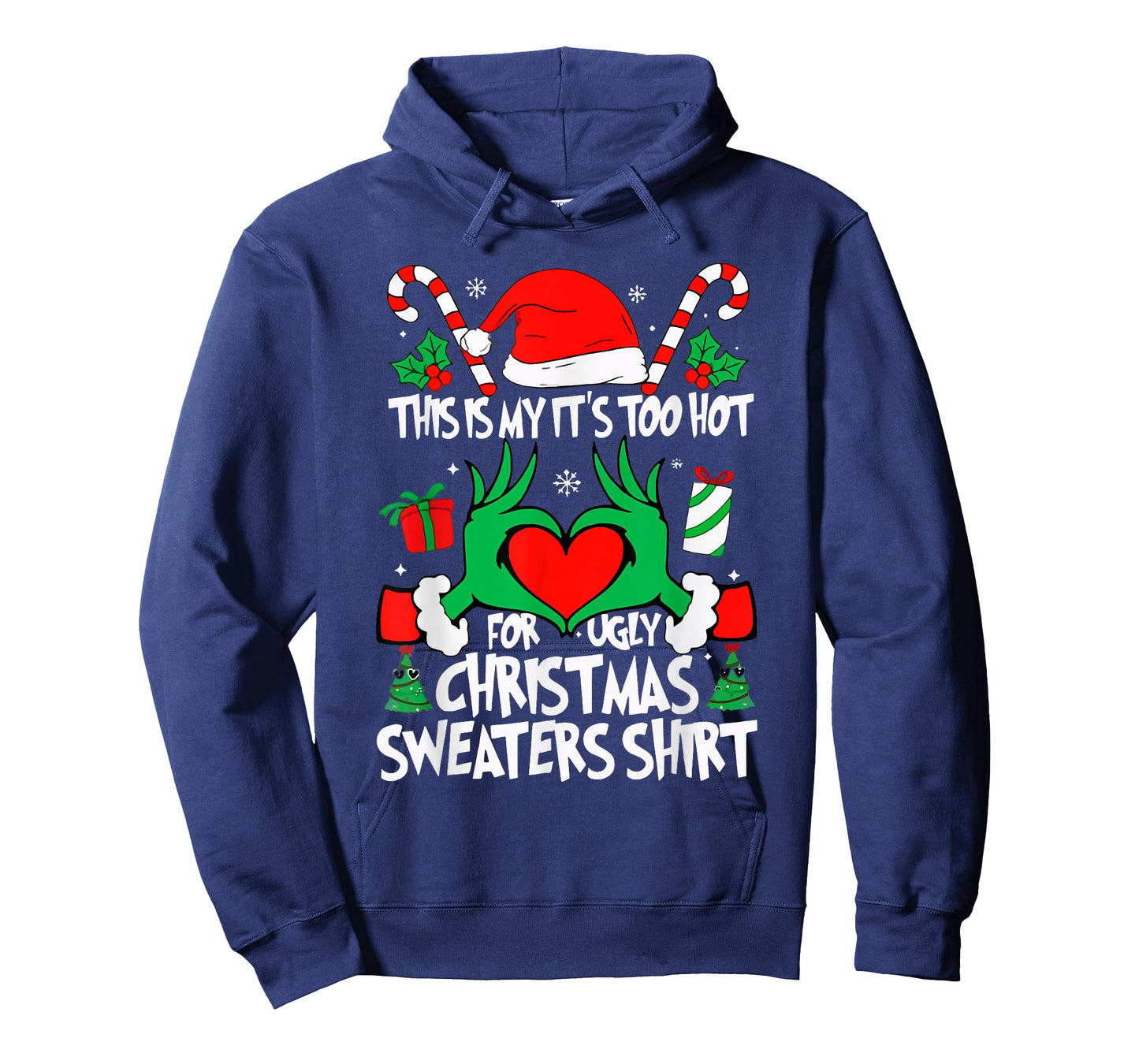 Too Hot Ugly Christmas Sweaters Funny Xmas Men Women Family T-Shirt