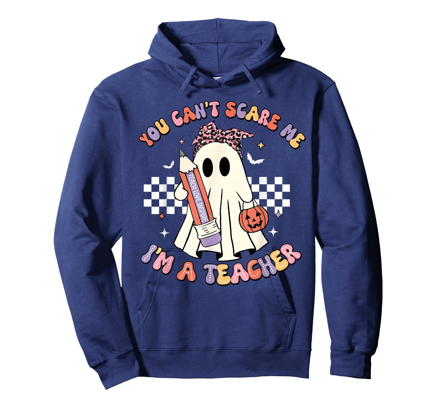 You Can't Scare Me I'm A Teacher Funny Ghost Happy Halloween T-Shirt