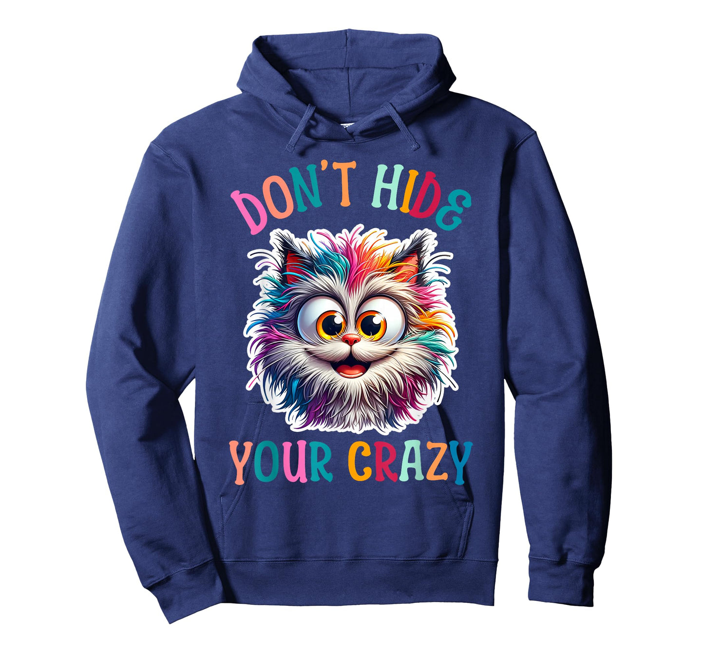 Don’t Hide Your Crazy Funny Cat Crazy, Funny Men Woman Kids T-Shirt