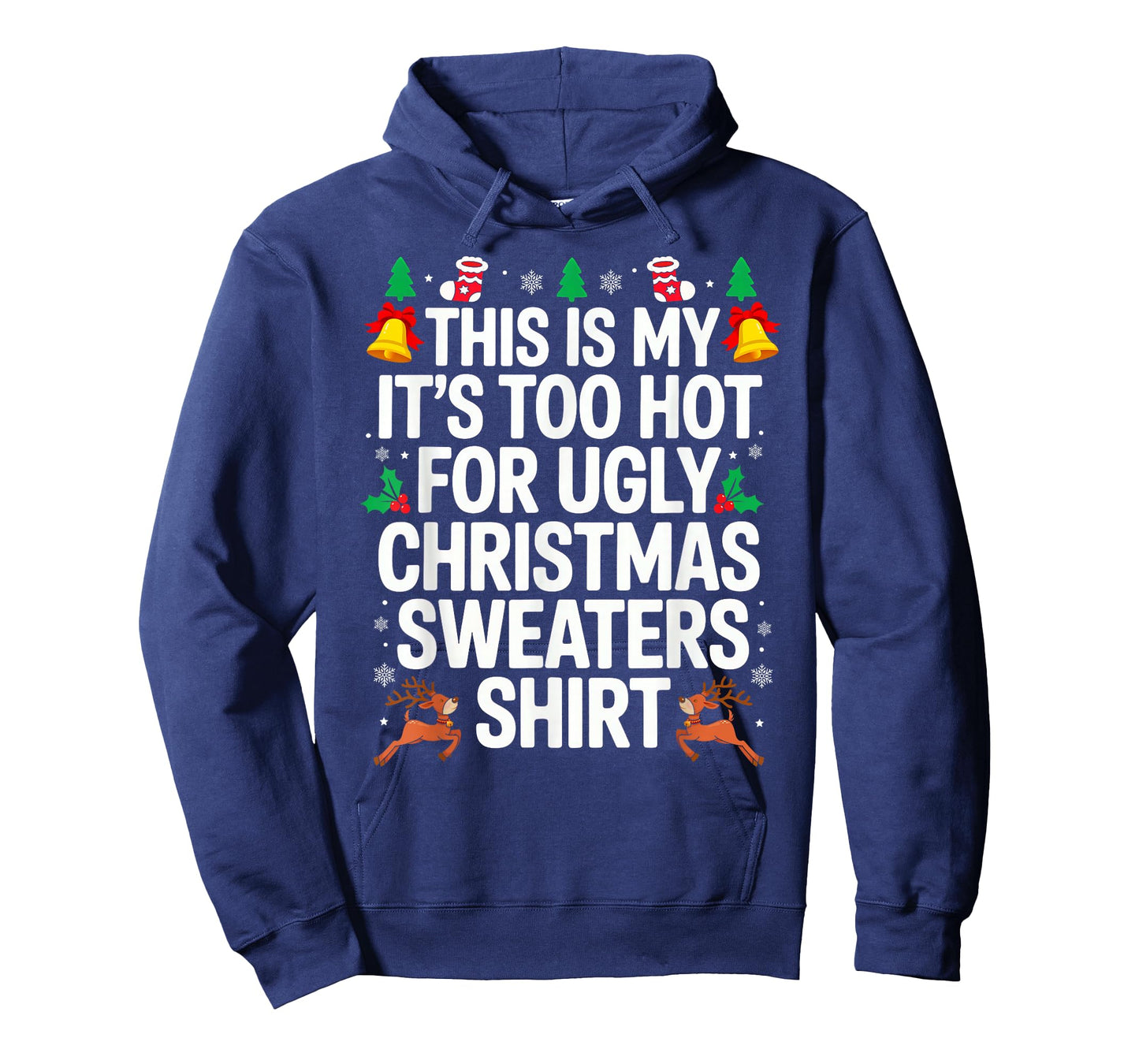 This is My Its Too Hot for Ugly Christmas Sweaters 2025 T-Shirt