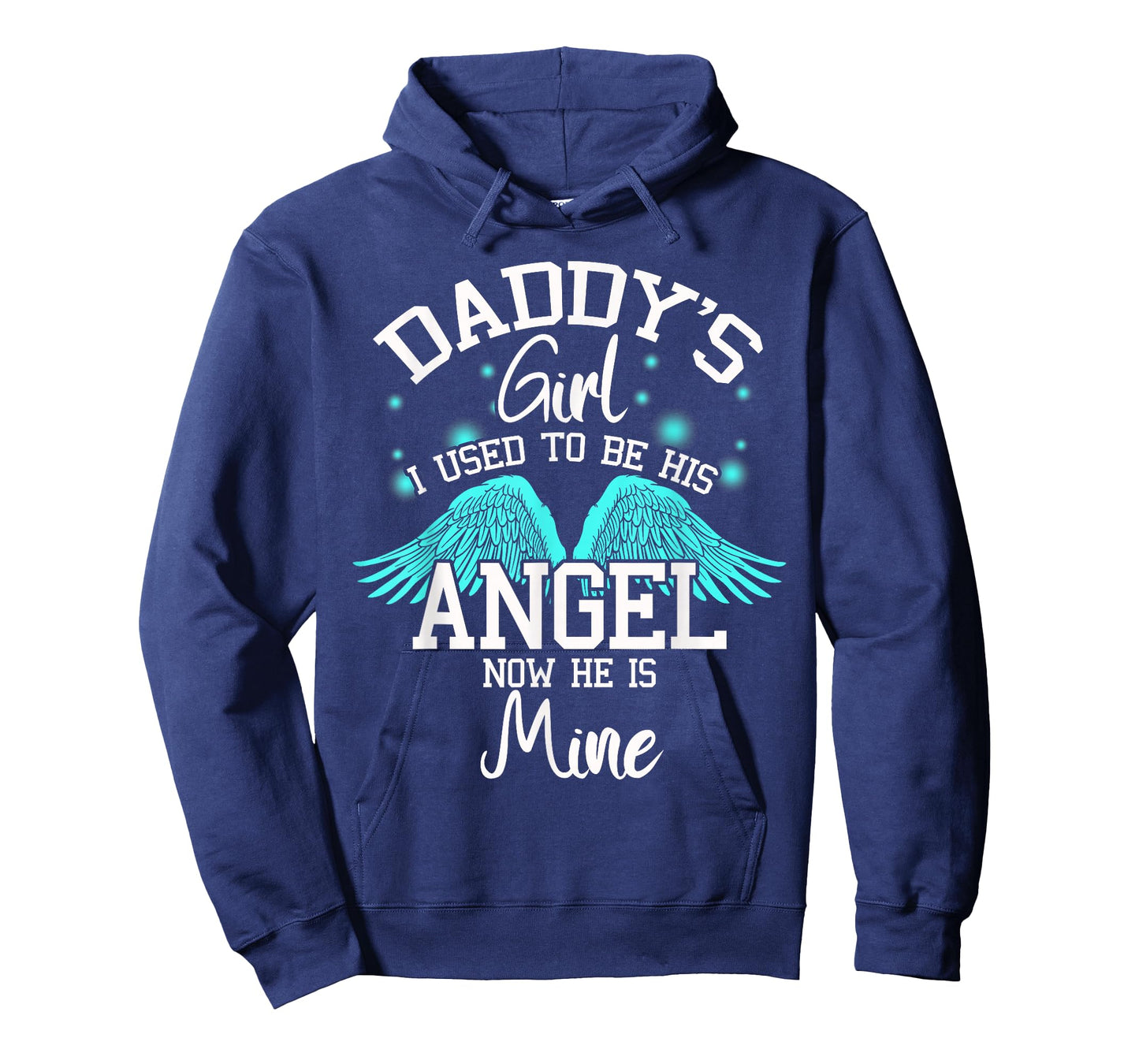 Daddy's Girl I Used to be His Angel Now He Is Mine- Daughter T-Shirt