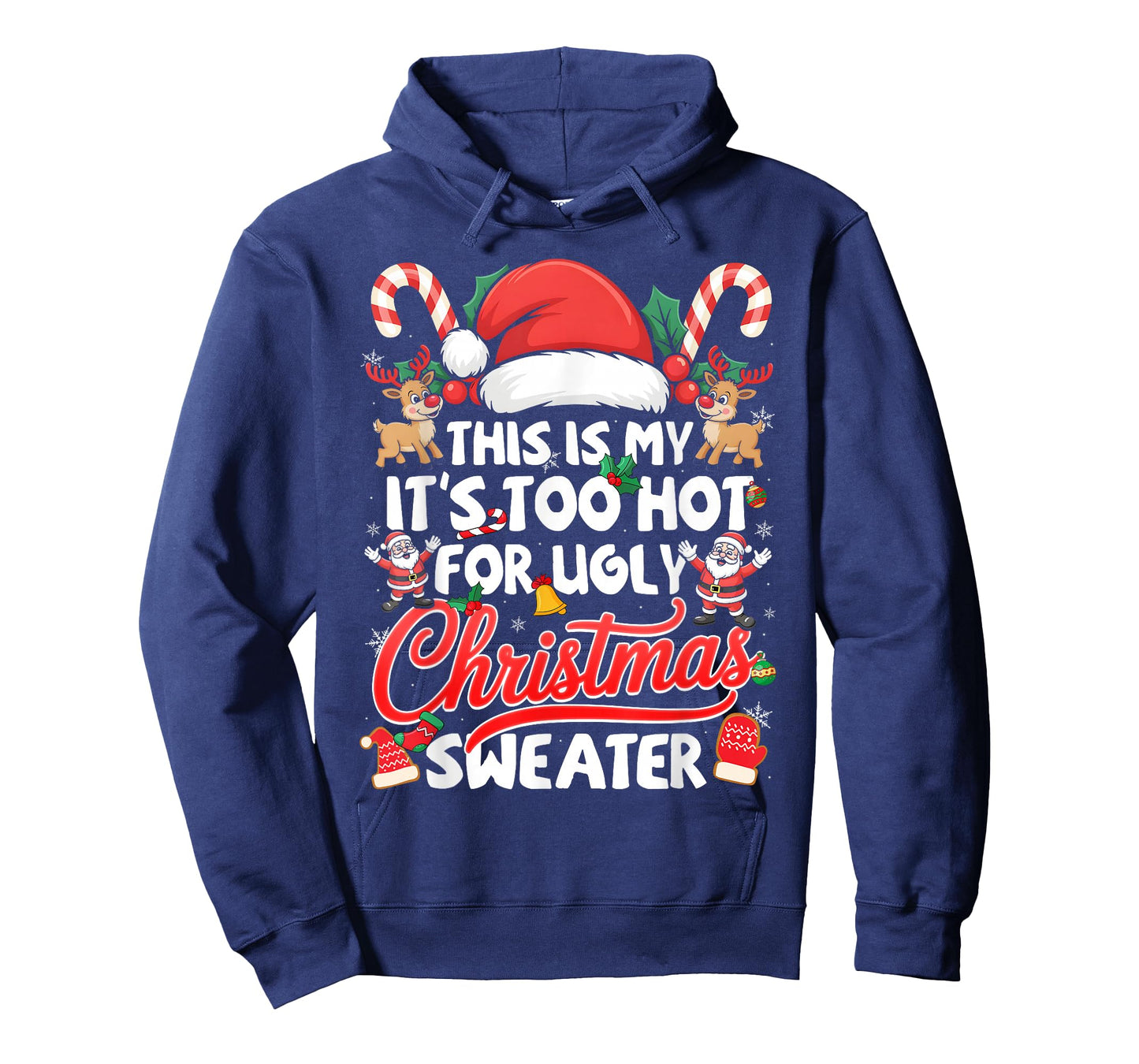 This is My Its Too Hot for Ugly Christmas Sweaters Men Women T-Shirt