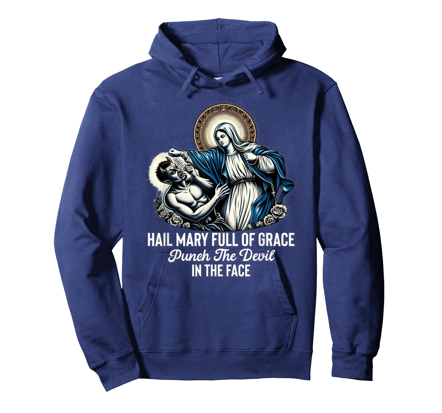 Hail Mary Full of Grace Punch the Devil in the Face Catholic T-Shirt