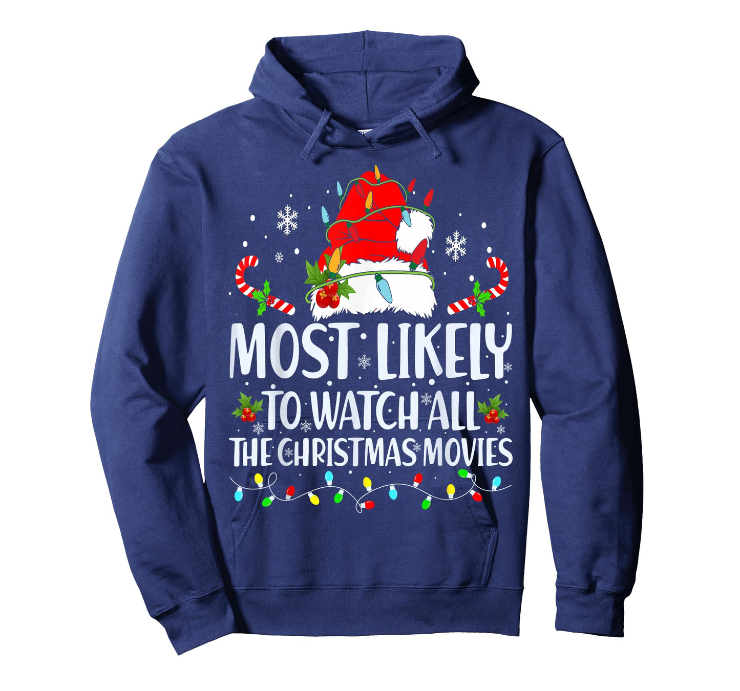 Most Likely To Watch All The Christmas Movies Matching Xmas T-Shirt