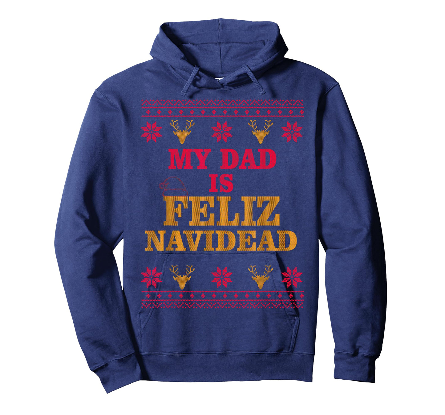 My Dad is Feliz Navidead Ugly Sweater Christmas Father Men T-Shirt