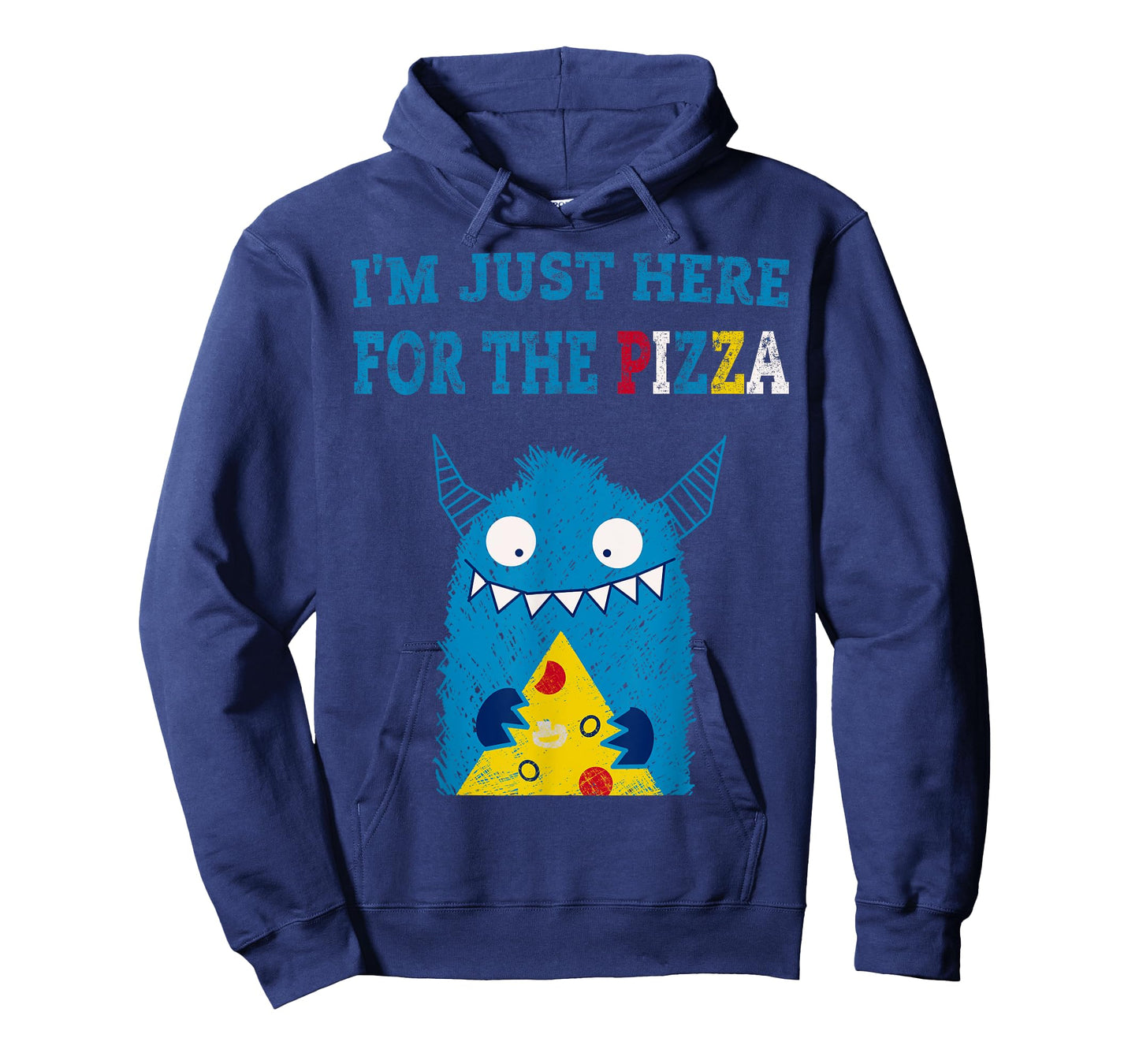 I'm Just Here For The Pizza Monster Tshirt T-Shirt
