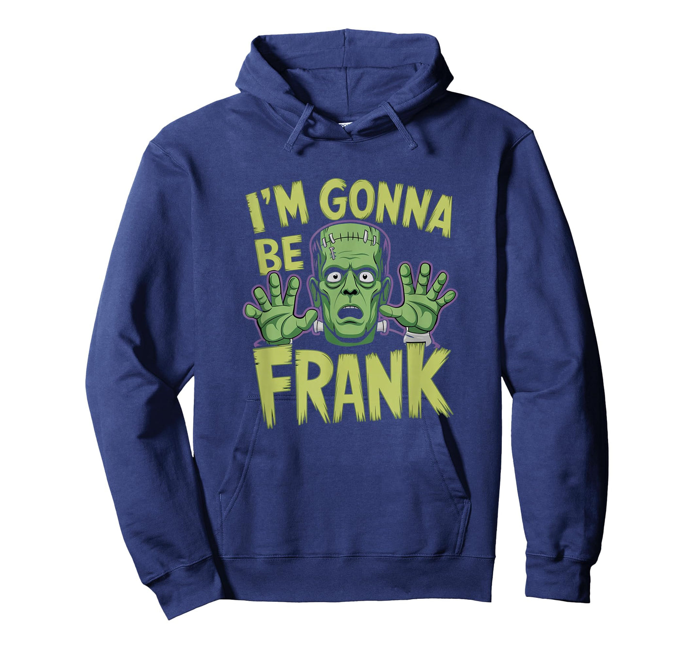 I'm Gonna Be Frank Funny Frankenstein T-Shirt