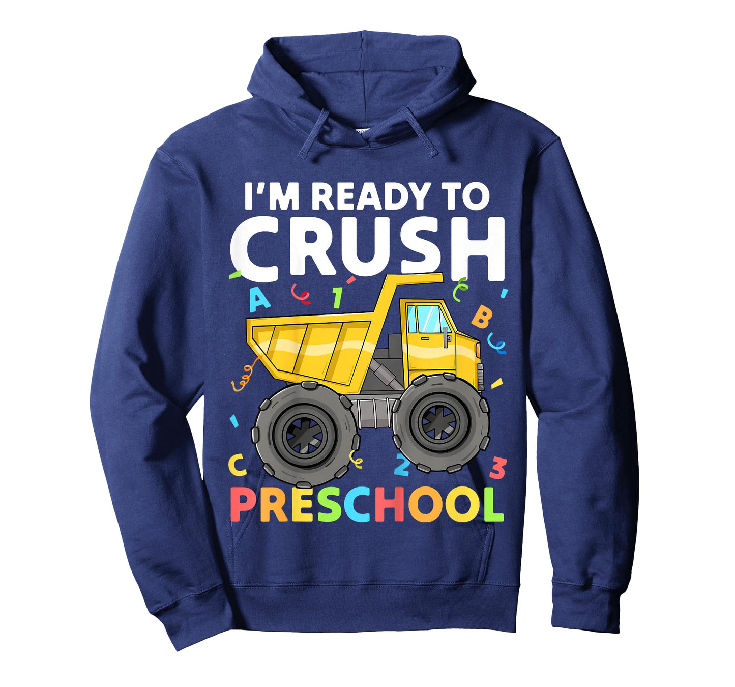 First Day Ready To Crush Preschool Pre-K Construction Truck T-Shirt