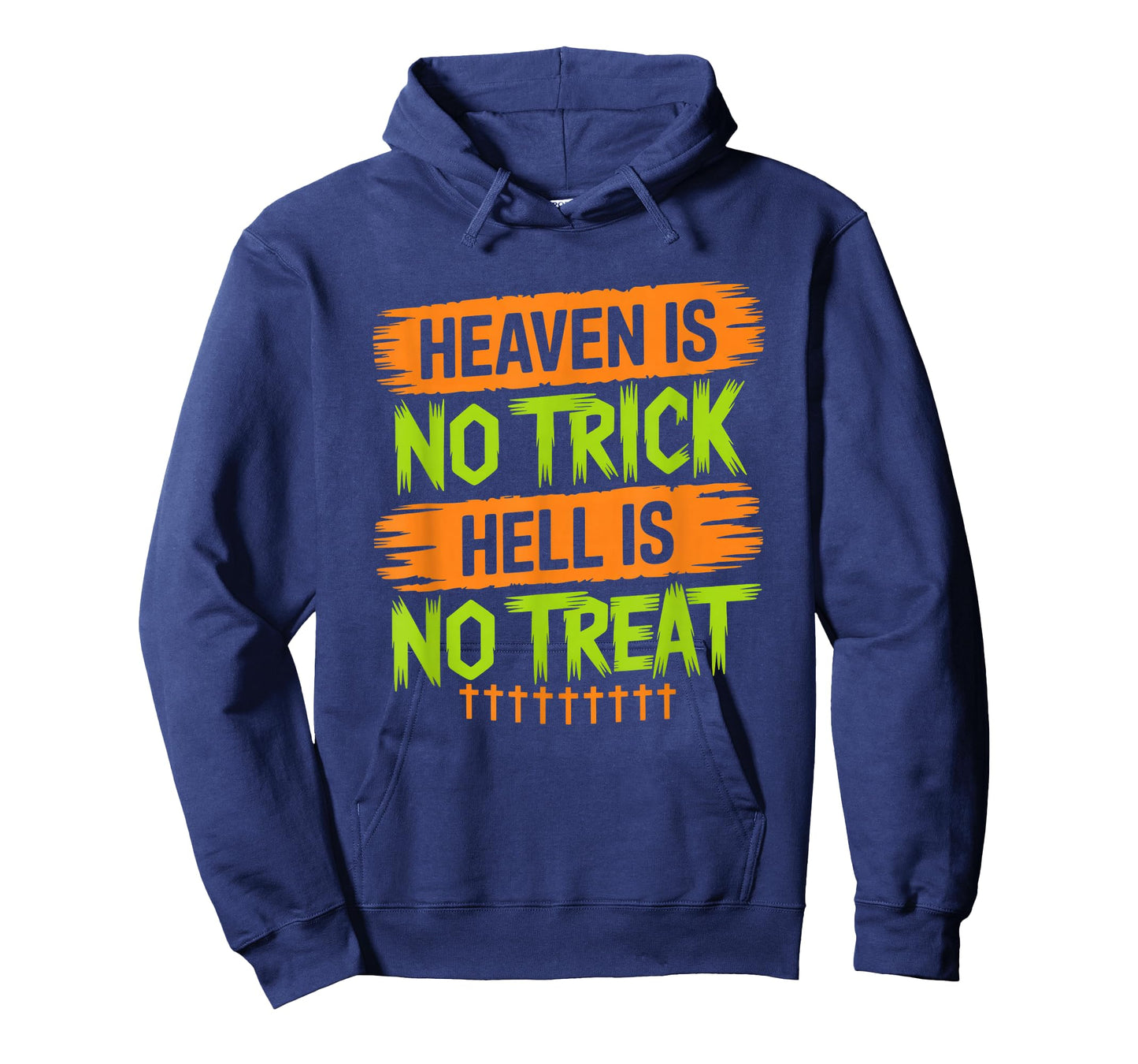 Heaven is No Trick Hell is No Treat - Christian Halloween T-Shirt