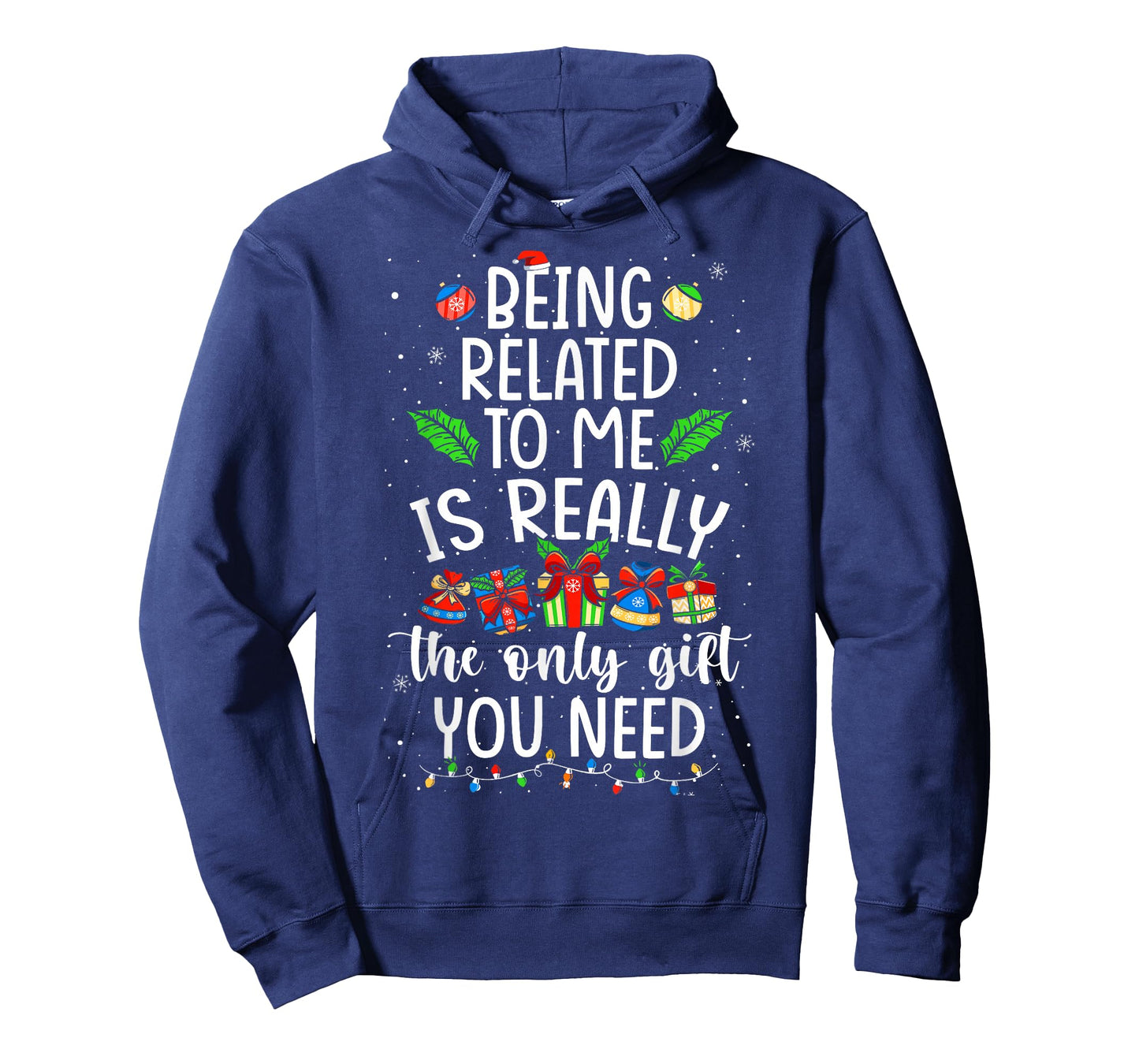 Being Related To Me Is Really The Only Gift Christmas Family T-Shirt