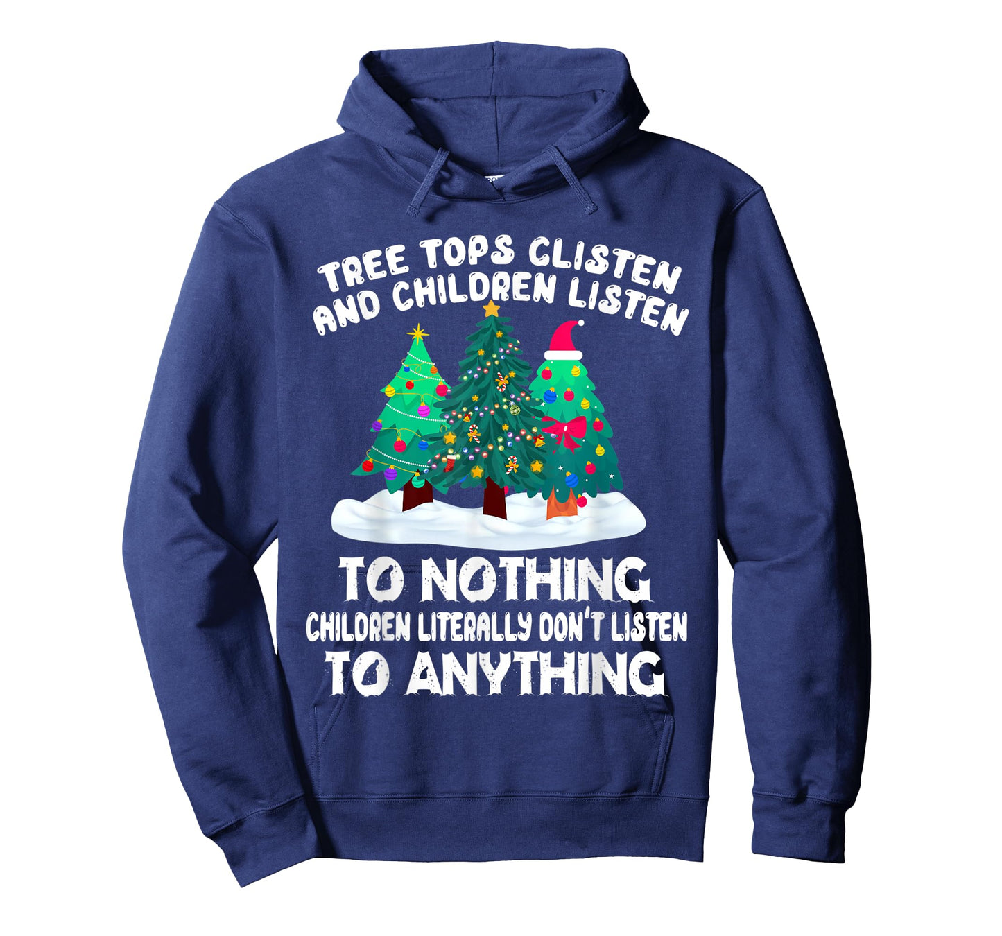 TreeTops Glisten And Children Listen To Nothing Christmas T-Shirt
