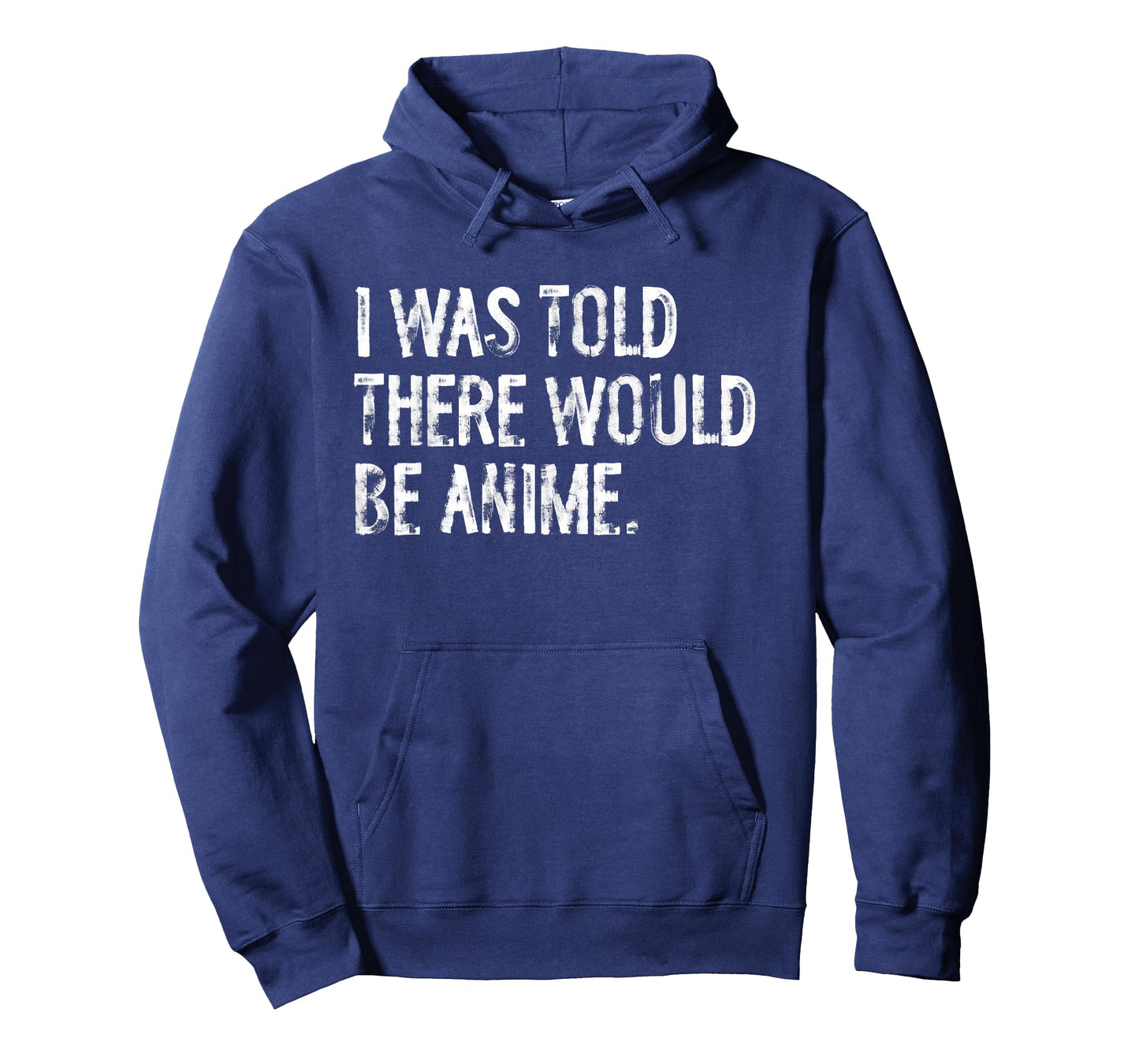 I was Told There Would Be Anime Funny Japanese T-Shirt