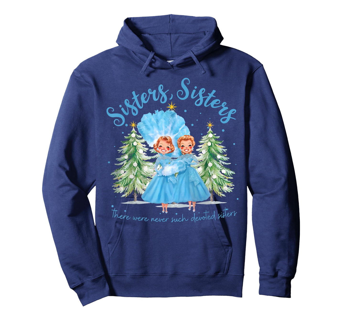 There were Never Such Devoted Sisters Christmas Xmas Pajamas T-Shirt
