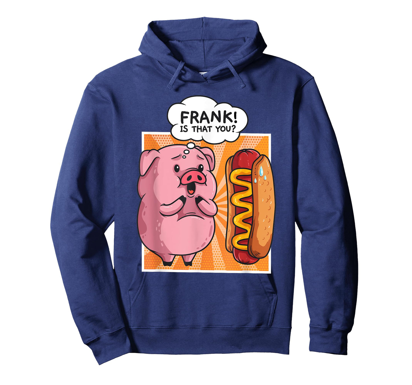 Frank Is That You Pig Hotdog Hot Dog Gift Funny T-Shirt