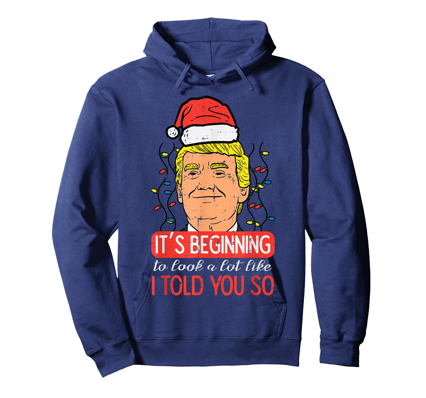 Christmas Trump Santa Told You So Funny Xmas Men Women Kids T-Shirt