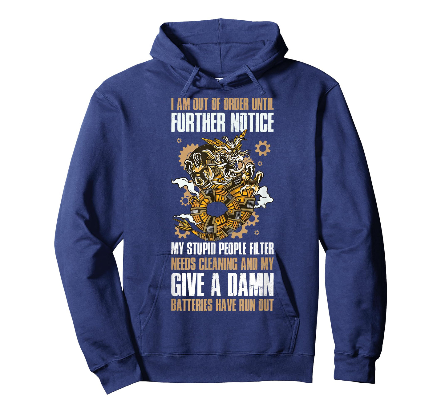I Am Out Of Order Until Further Notice My Stupid People T-Shirt