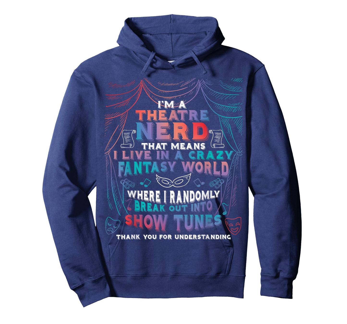 I Am Theatre Nerd Funny Musical Broadway Theater Thespian T-Shirt