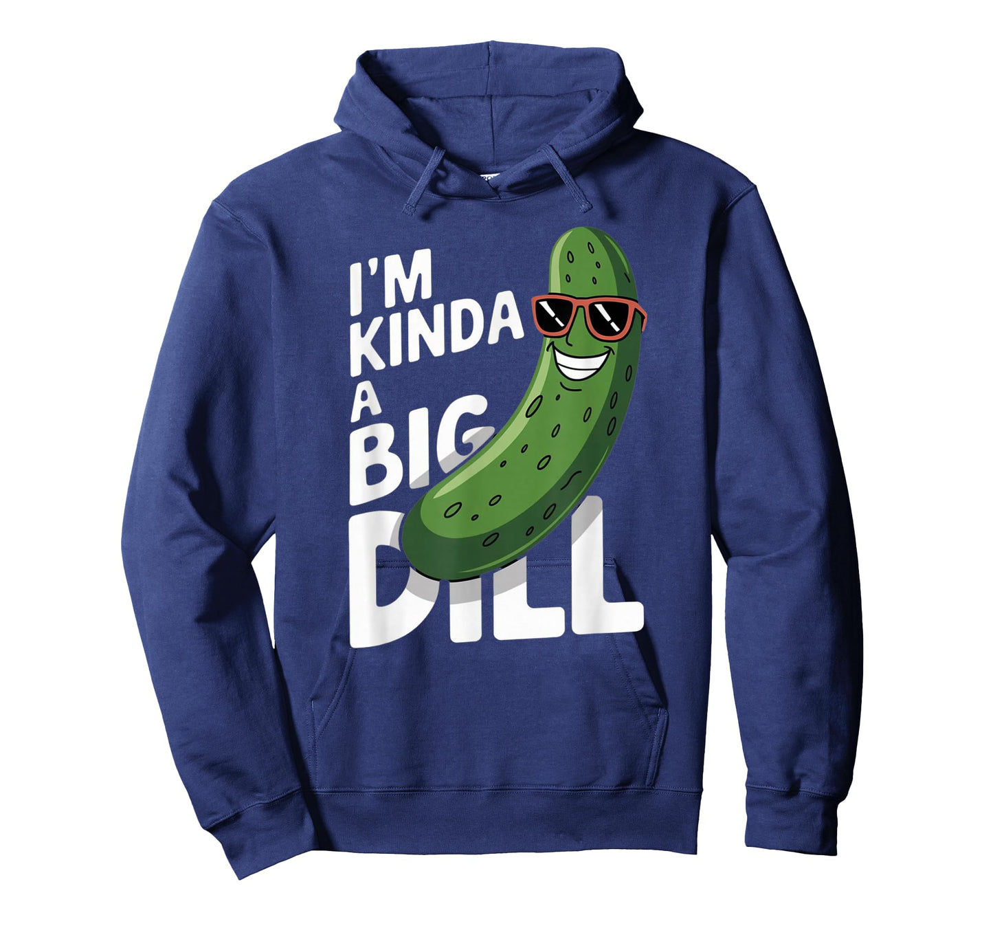 I'm Kinda A Big Dill T-Shirt