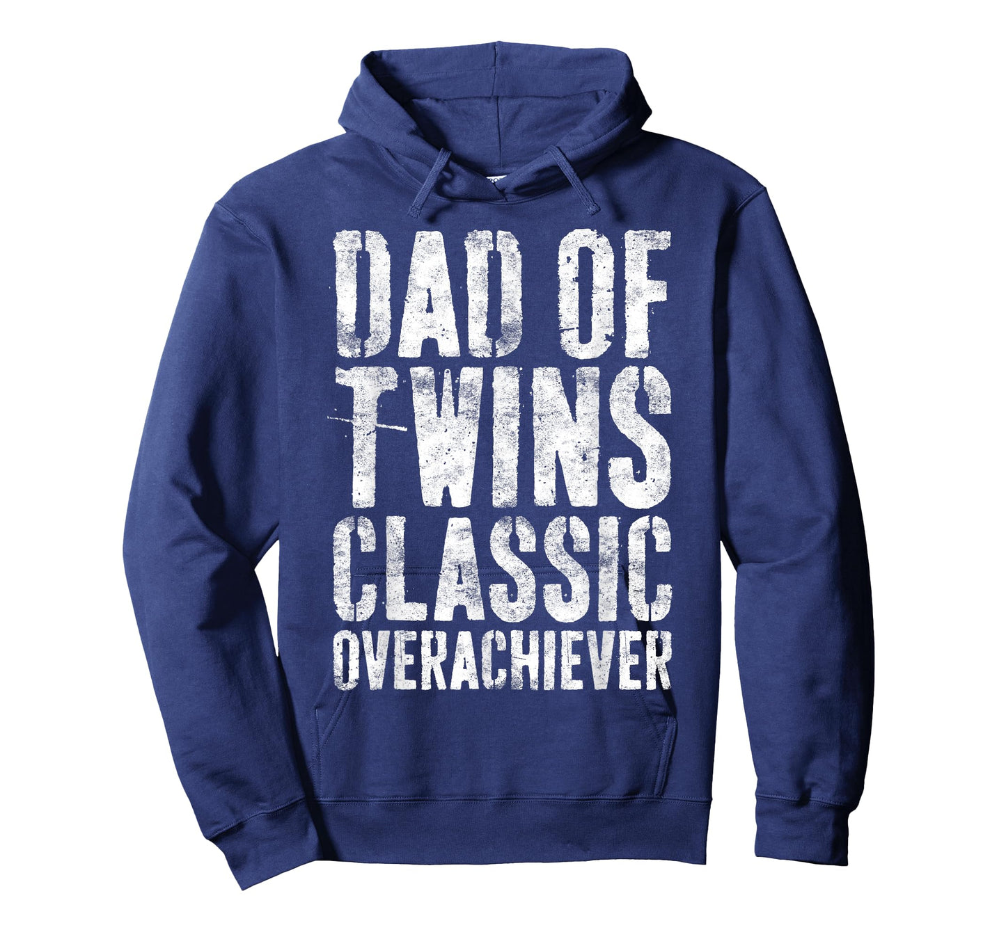 Dad Of Twins Classic Overachiever Shirt Men Fathers Day T-Shirt
