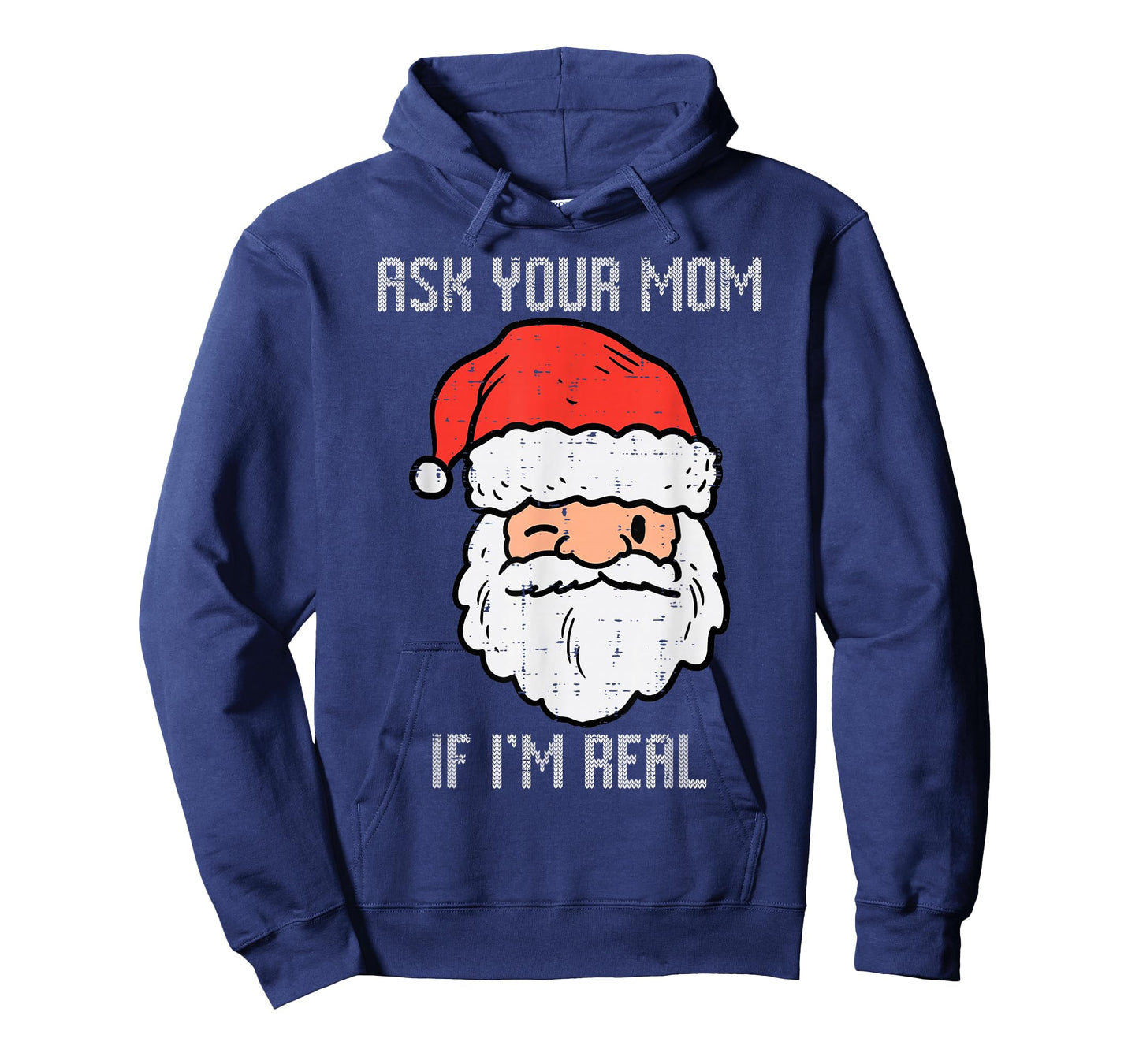 Santa Ask Your Mom If Im Real Funny Adult Christmas Men T-Shirt
