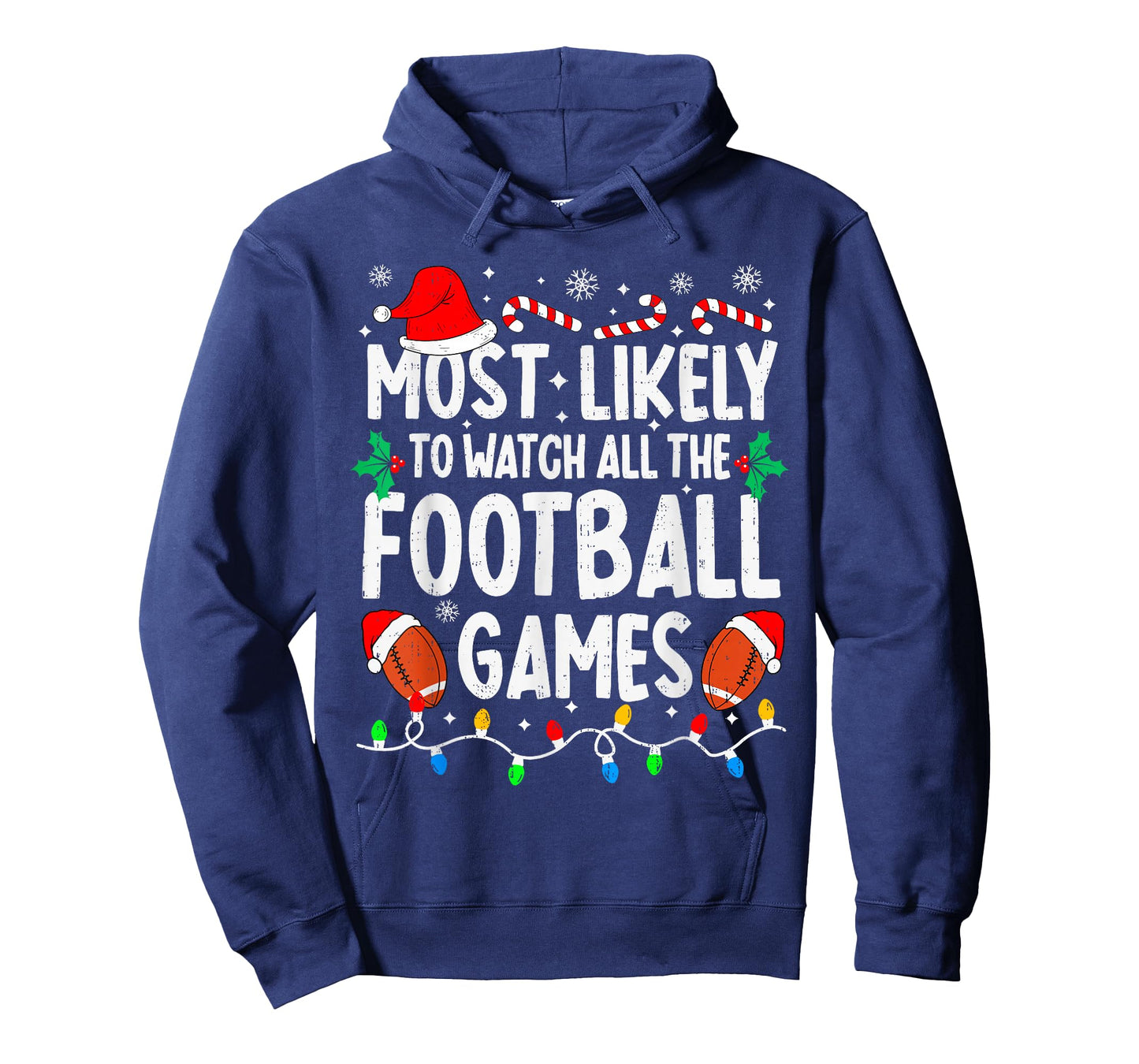 Most Likely to Watch All Football Games Matching Christmas T-Shirt