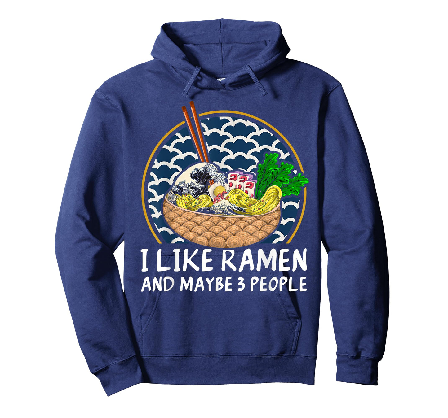 I Like Ramen And Maybe 3 People Funny Anime Noodles Ramen T-Shirt