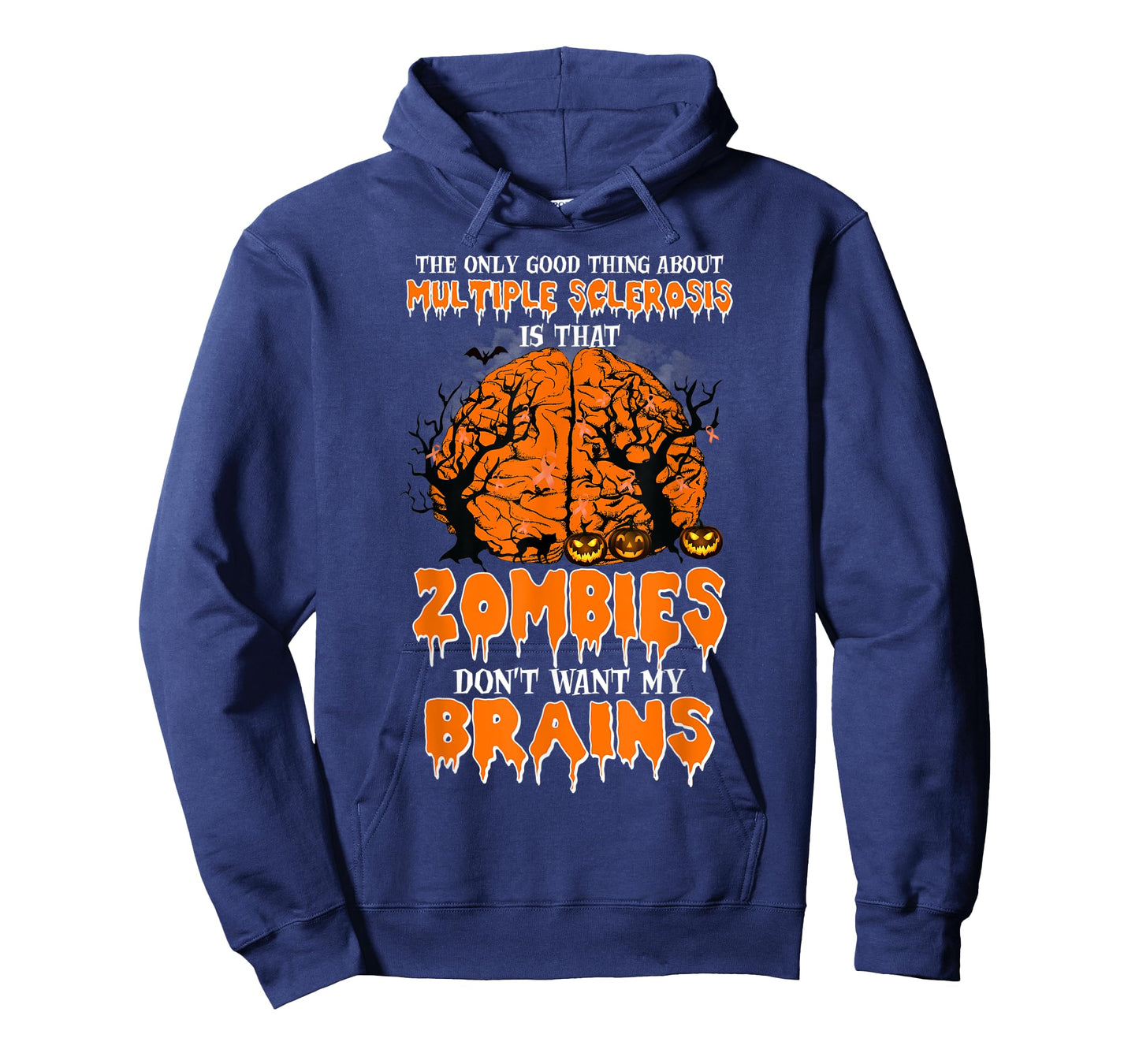 The Only Good Thing About Multiple Sclerosis Is That Zombies T-Shirt