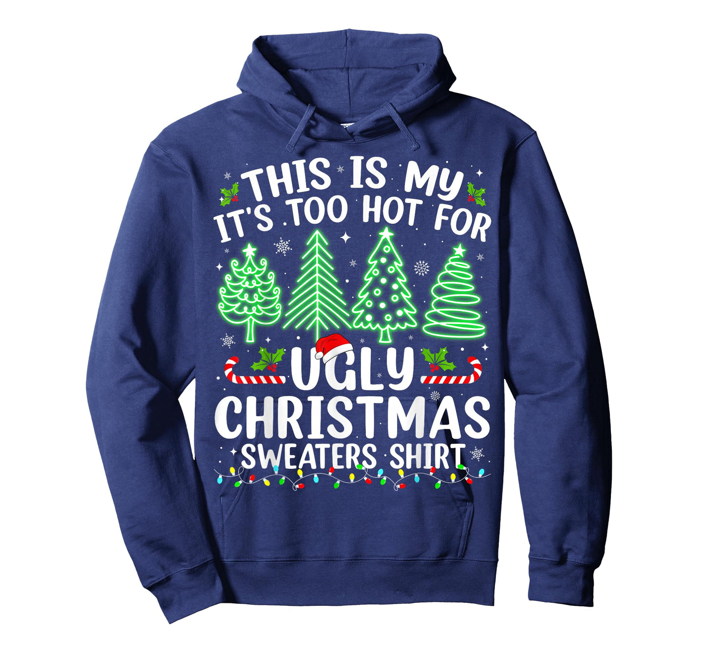 This Is My It's Too Hot For Ugly Christmas Sweaters Shirt T-Shirt
