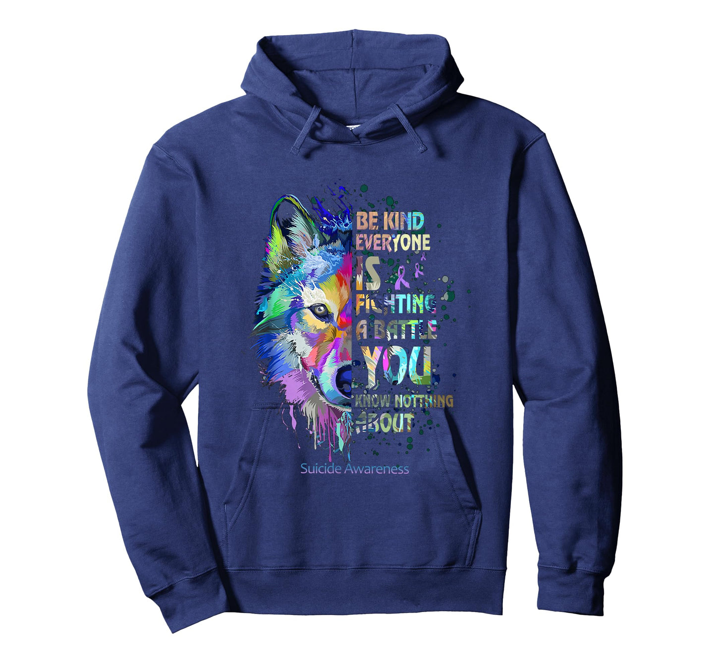 Suicide Awareness Be Kind Everyone Is Fighting A Battle Wolf T-Shirt