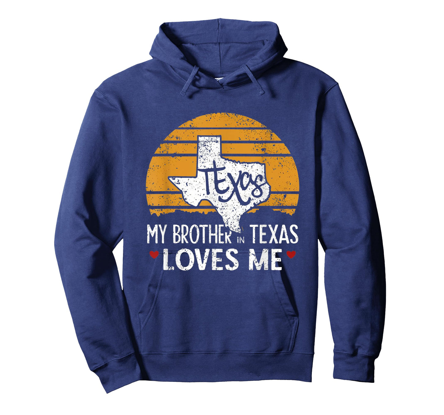 My Brother in Texas Loves Me Tee Texas Gift Texan Love Funny T-Shirt