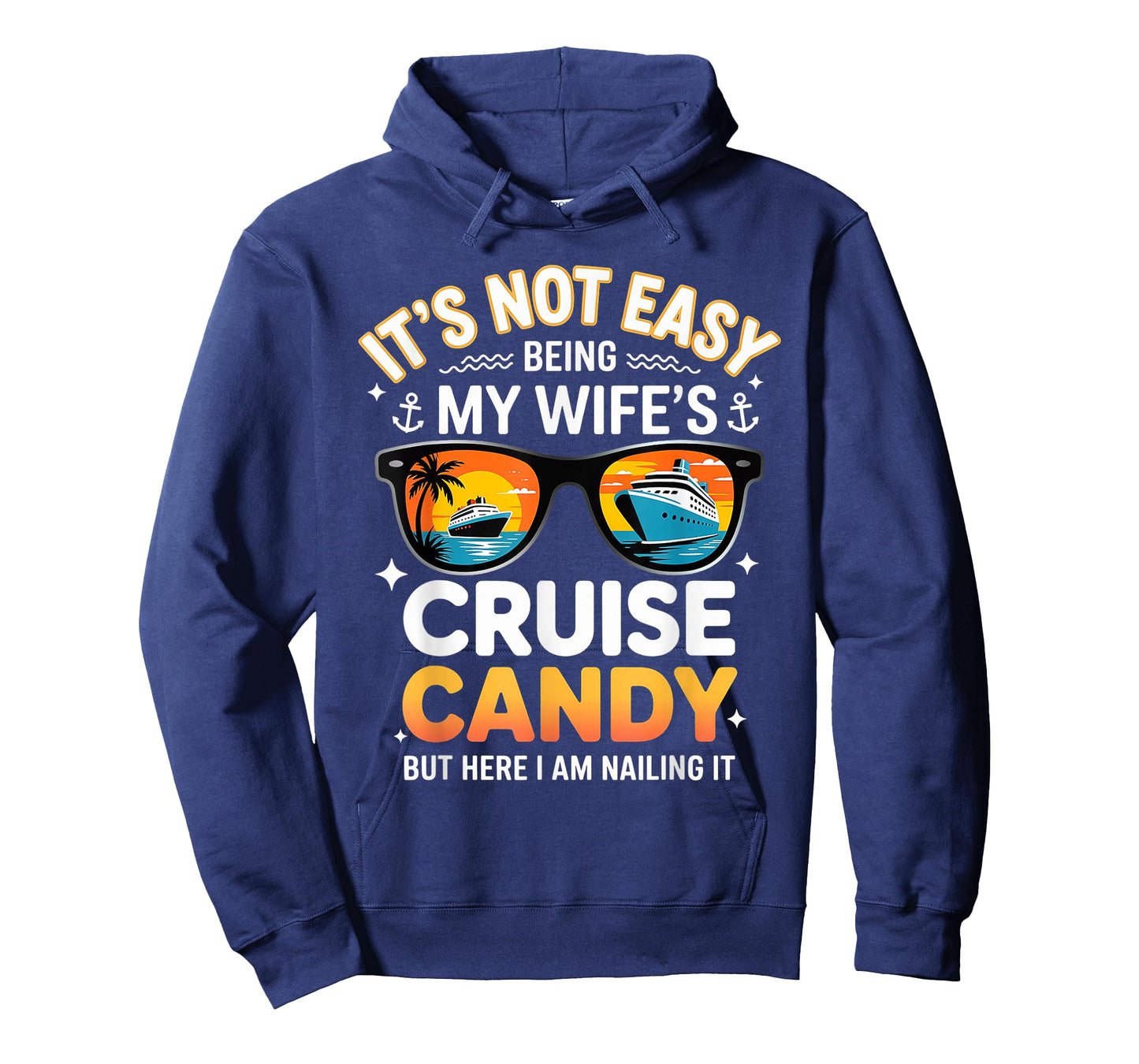 It's Not Easy Being My Wife's Cruise Candy - Humorous Husban T-Shirt