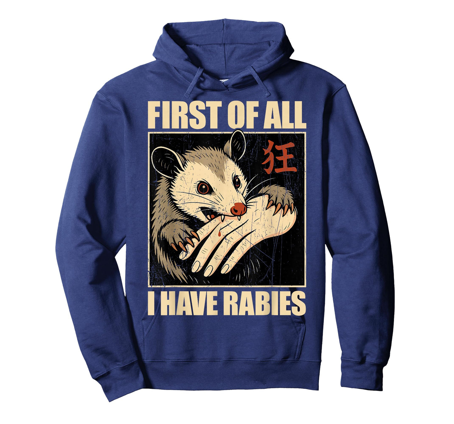 First Of All I Have Rabies Opossum T-Shirt
