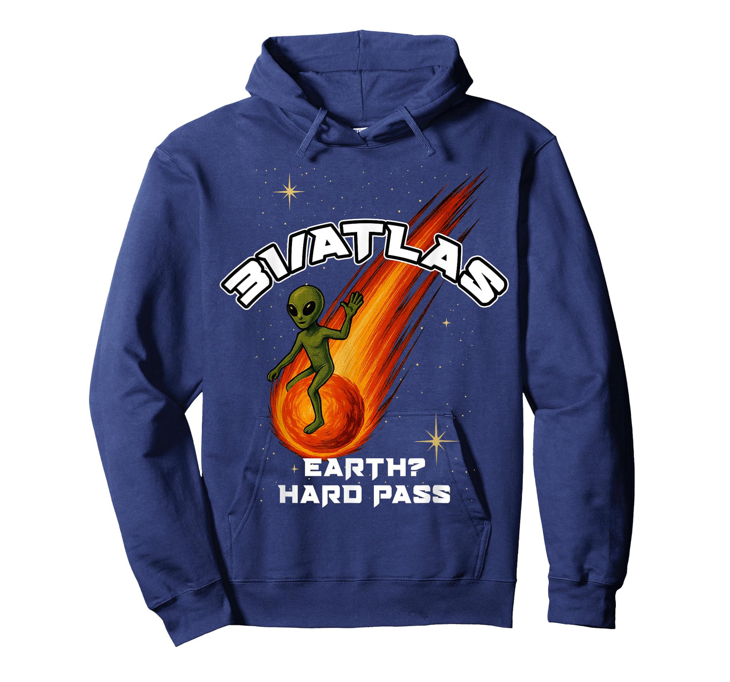 31/Atlas Earth, Hard Pass Funny Alien T-Shirt Sci-Fi T-Shirt