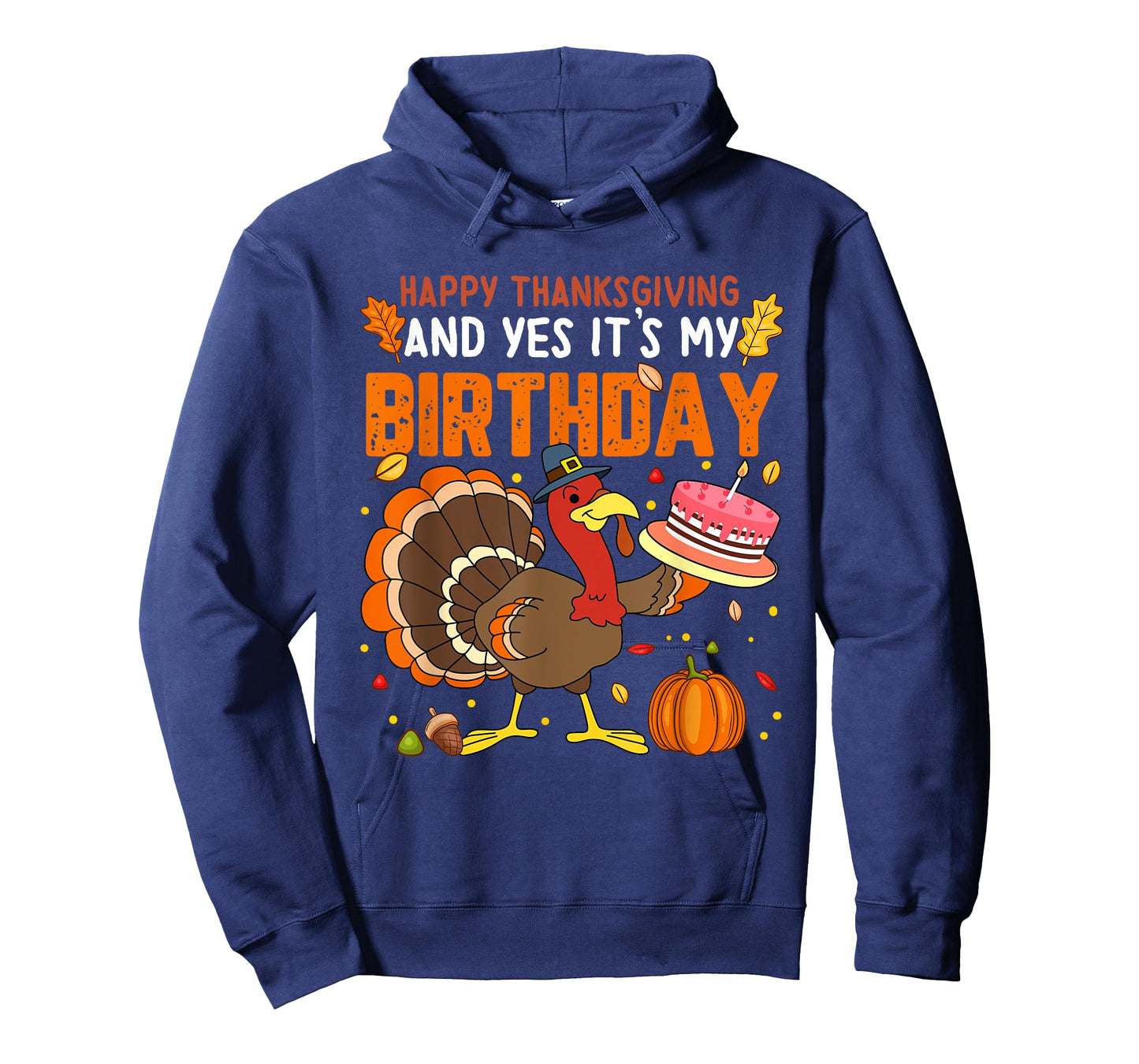Happy Thanksgiving And Yes It's My Birthday Boys Girls Kids T-Shirt
