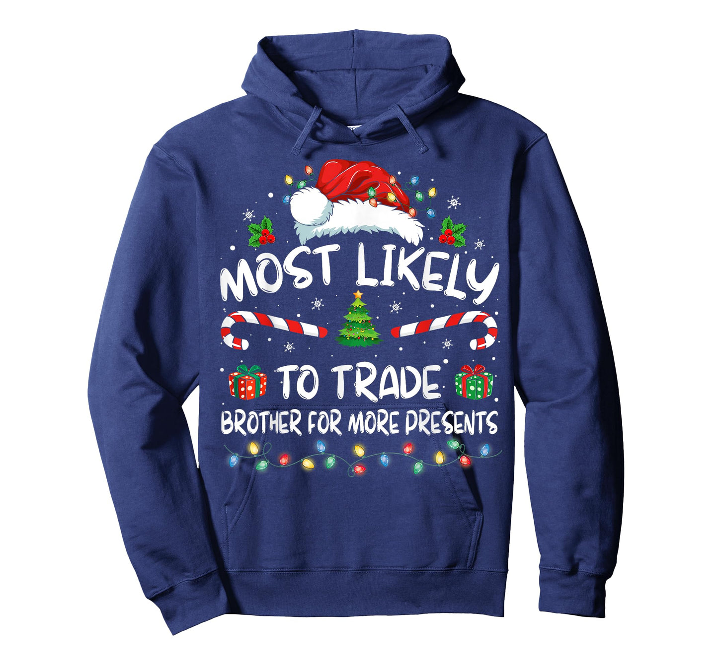 Most Likely To Trade Brother For More Presents Family Xmas T-Shirt