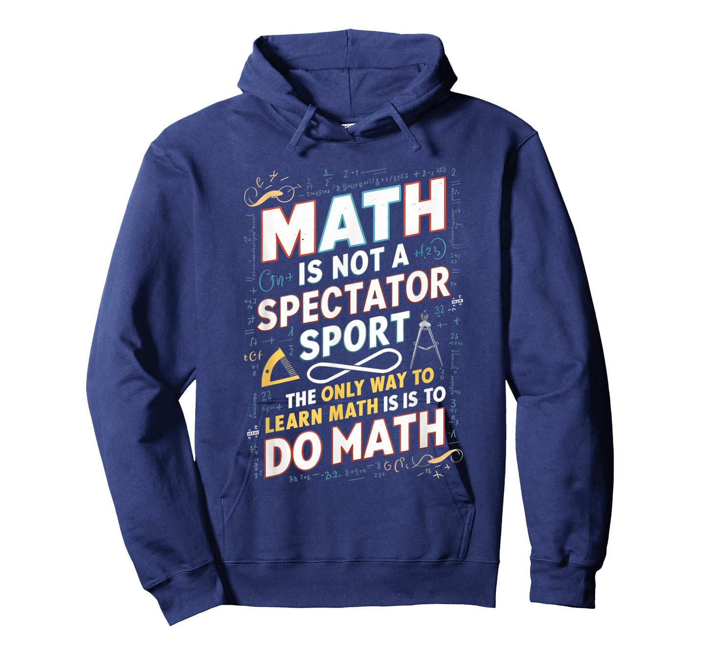 Math Is Not A Spectator Sport Mathematician Math Teacher T-Shirt
