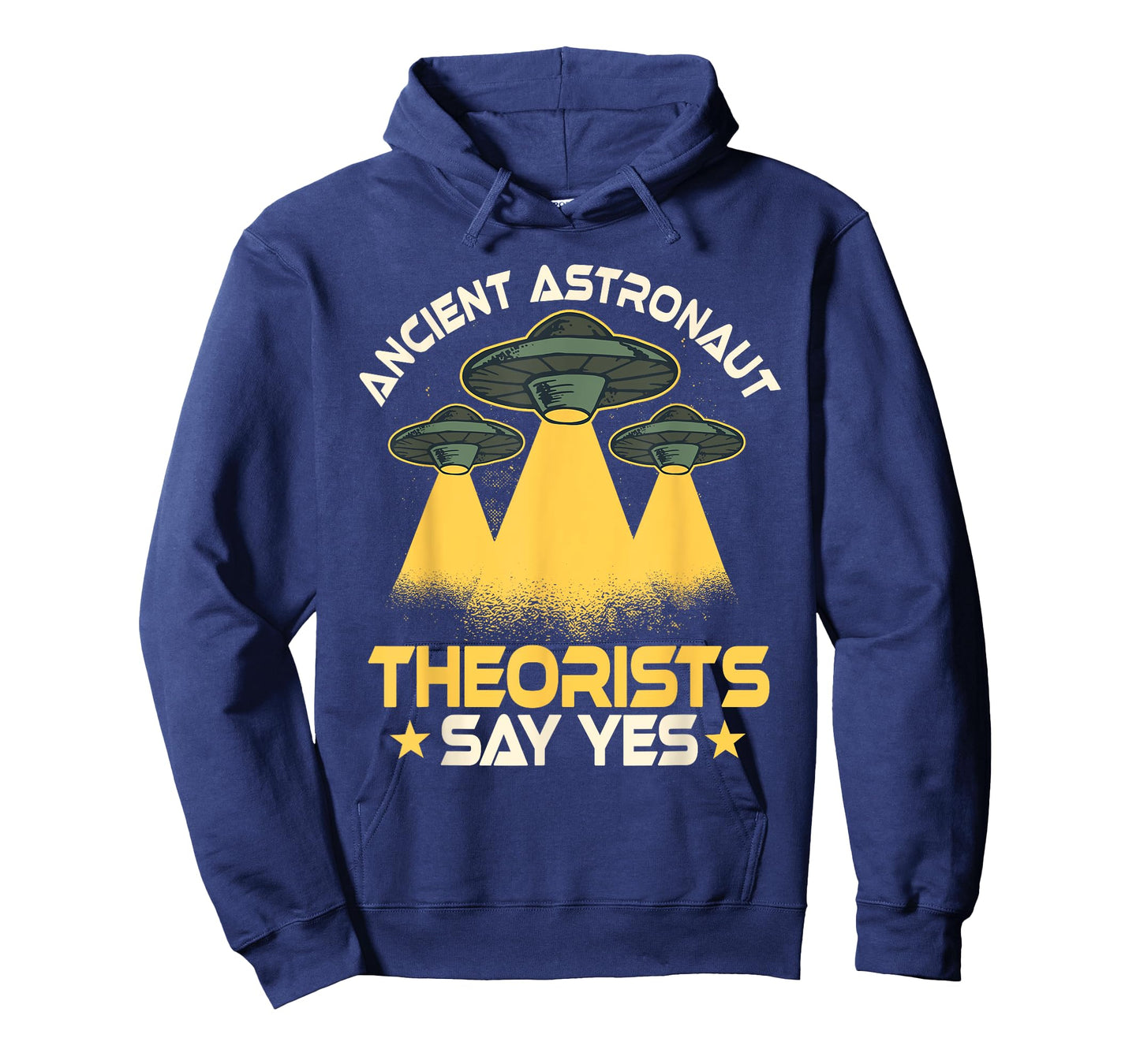 Ancient Astronaut Theorists Says Yes Aliens UFO Theory Fans T-Shirt