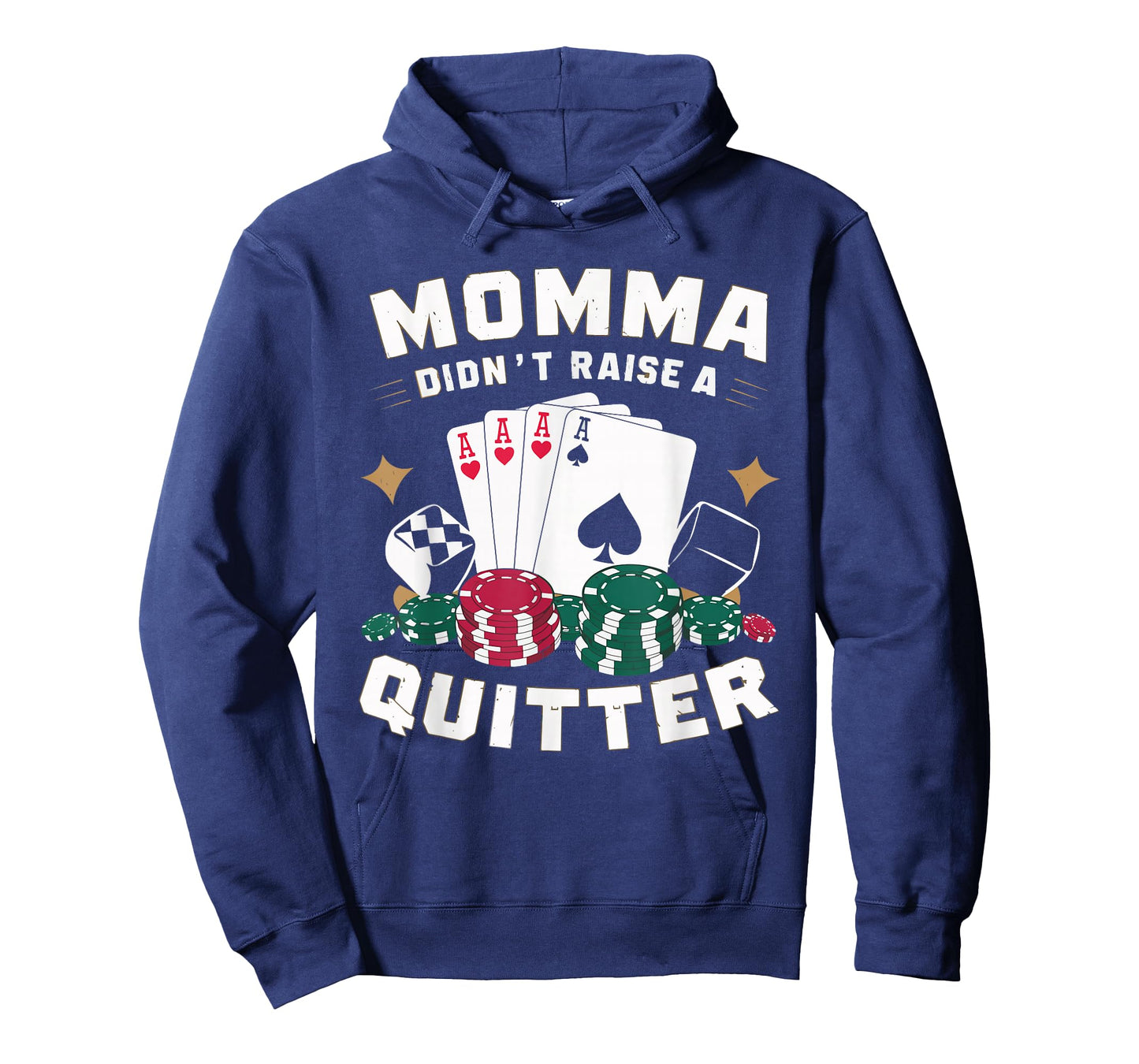 Momma Didn't Raise A Quitter T-Shirt